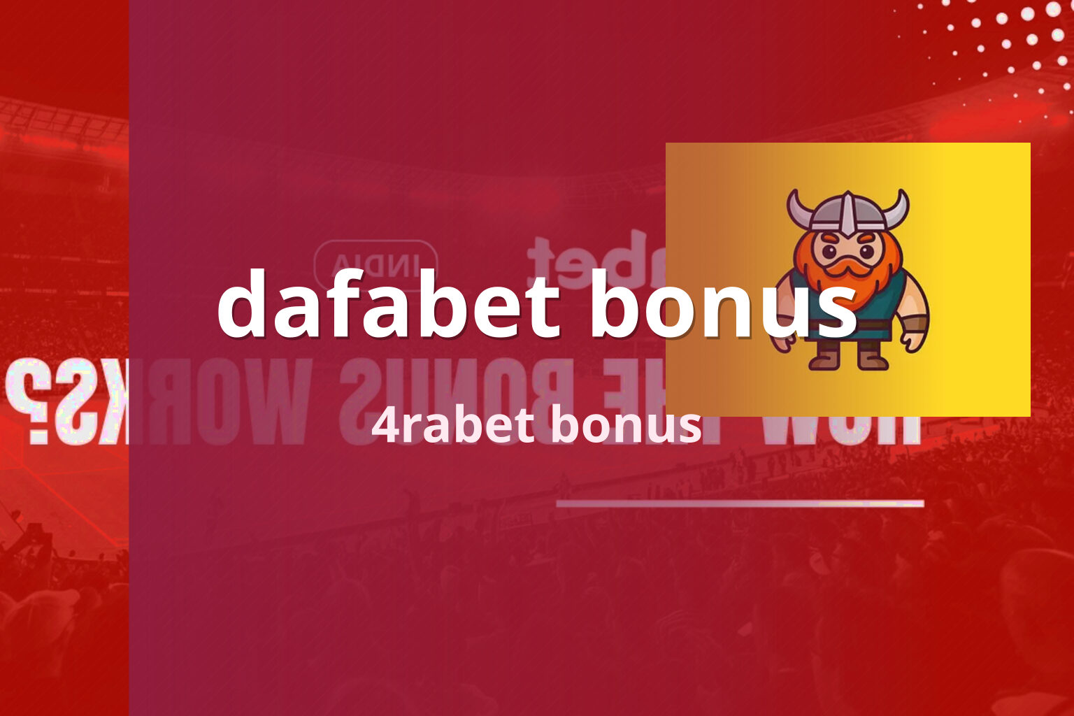 dafabet bonus 4rabet bonus