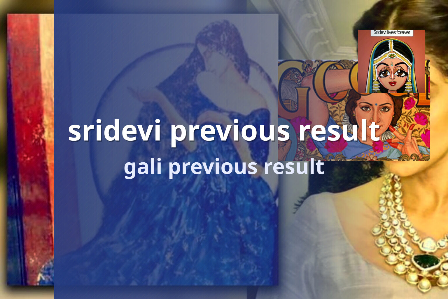 sridevi previous result gali previous result