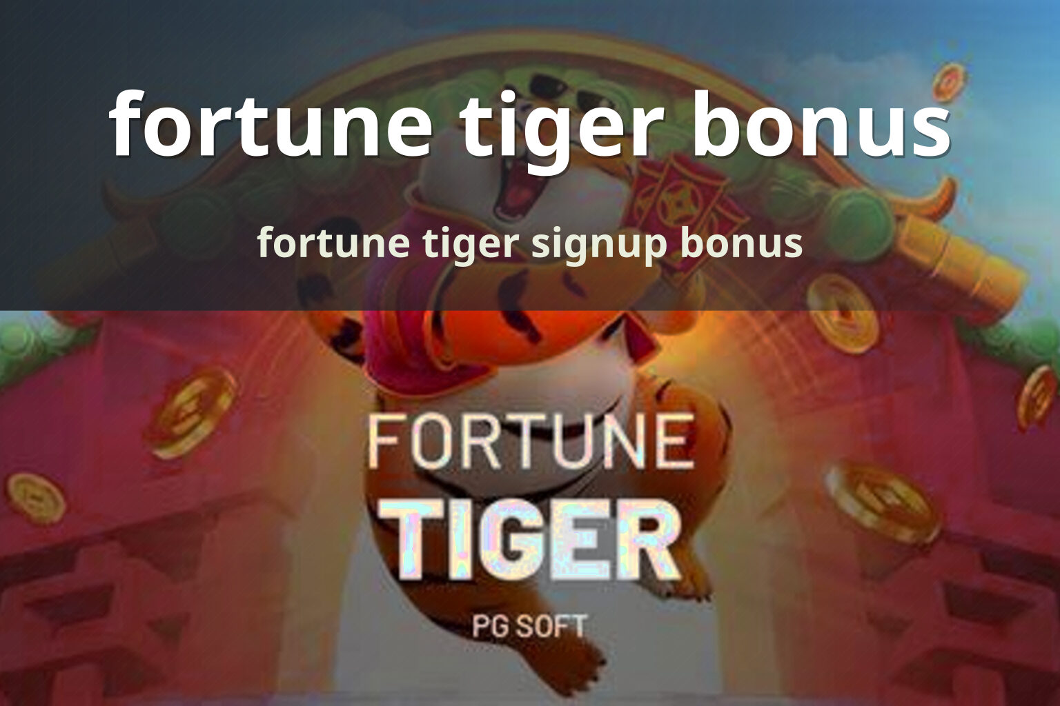 fortune tiger bonus fortune tiger signup bonus