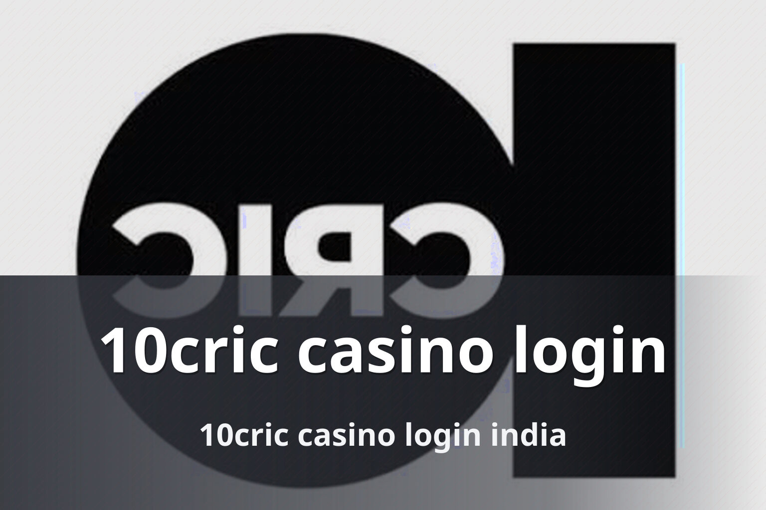 10cric casino login - gaming_brand