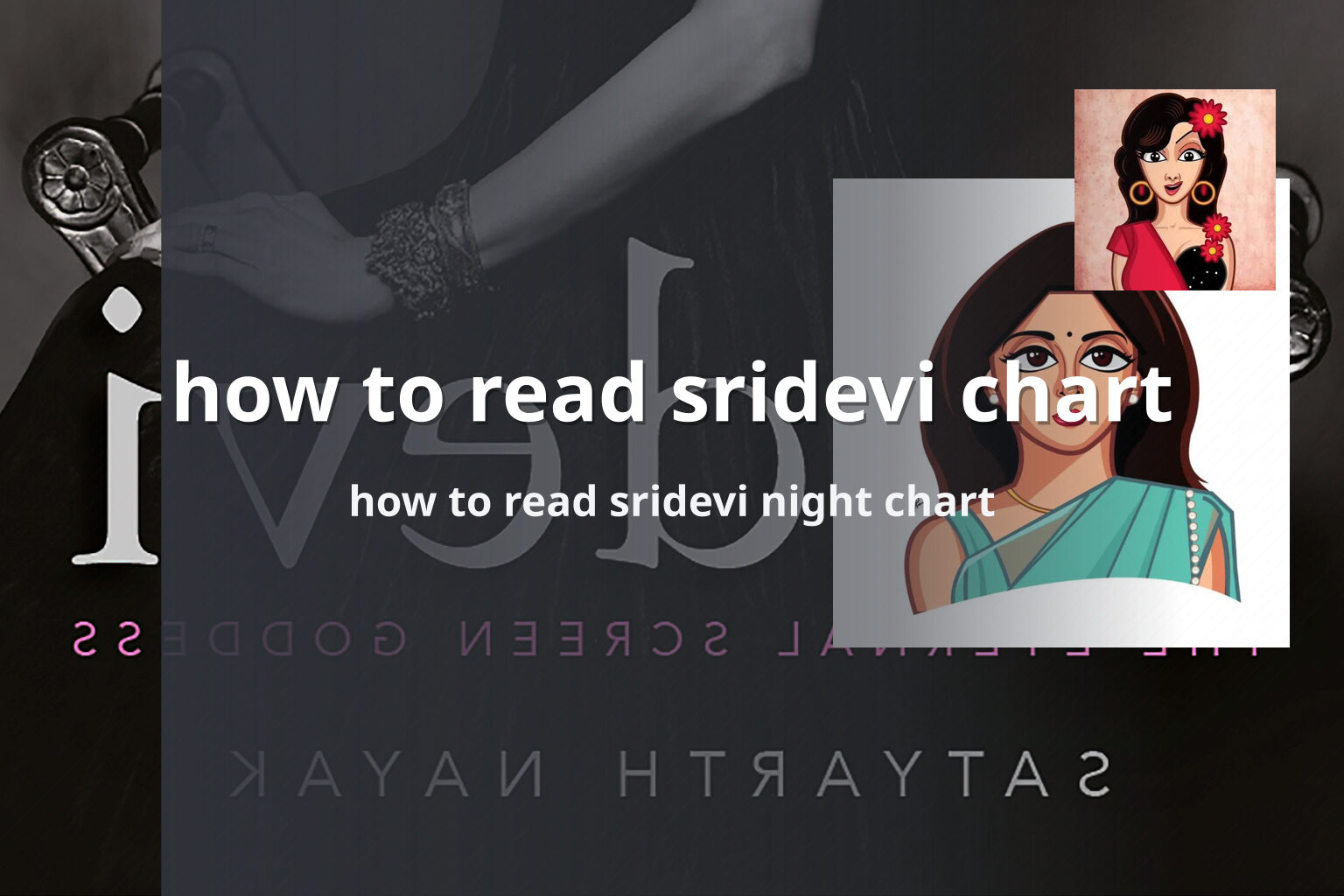 how to read sridevi chart how to read sridevi night chart