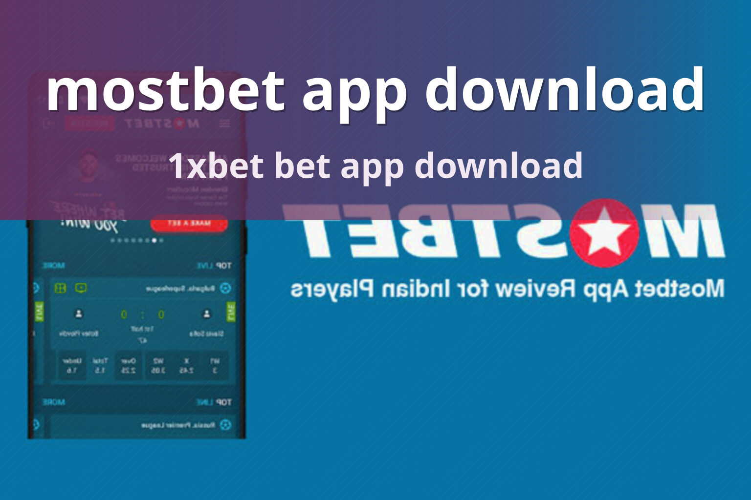 mostbet app download 1xbet bet app download