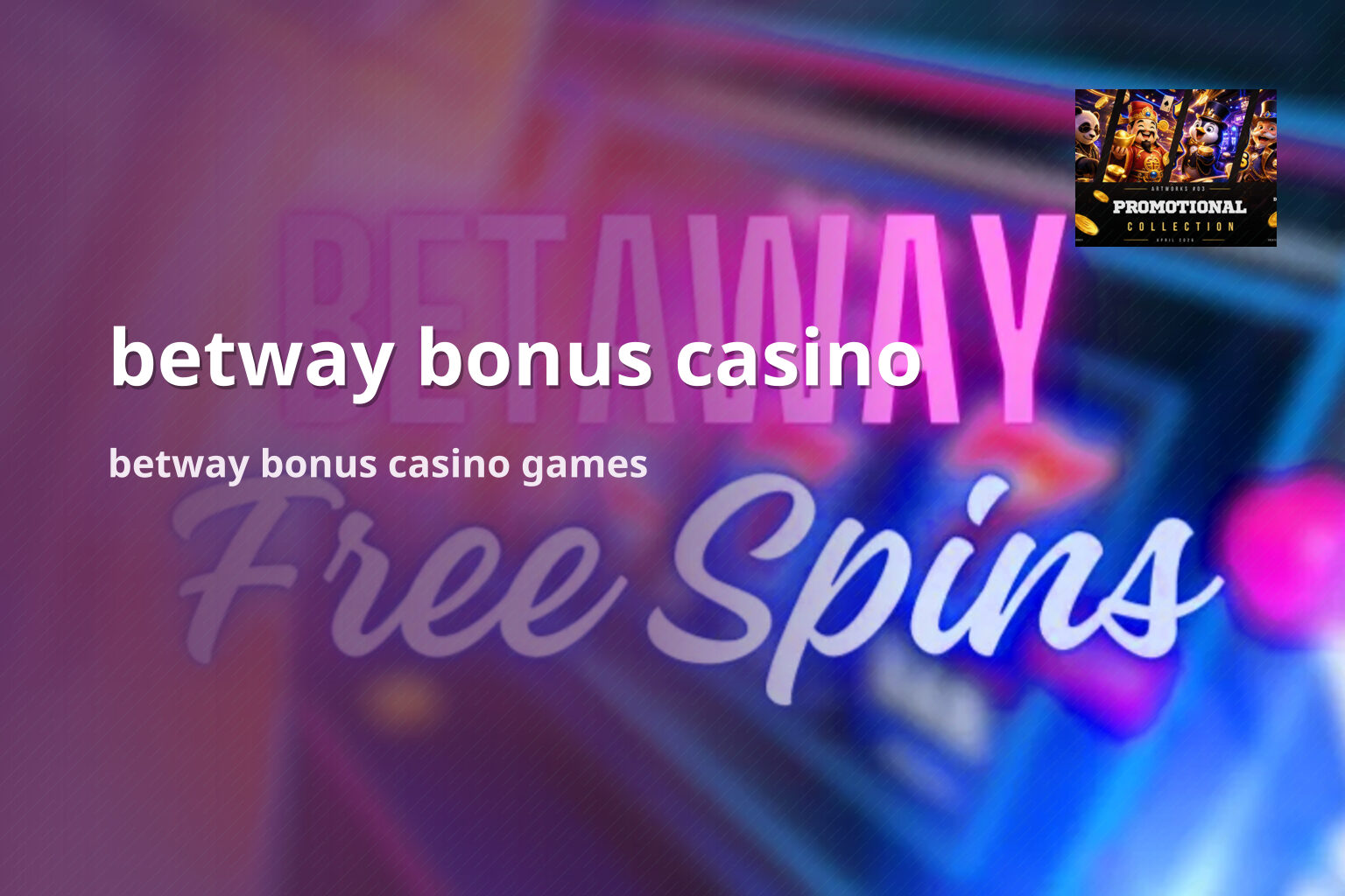 betway bonus casino betway bonus casino games