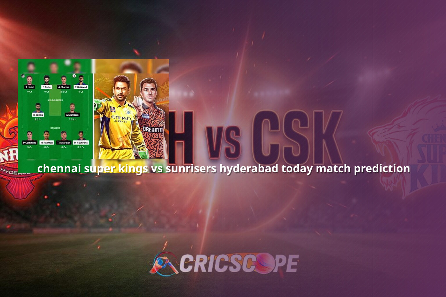 chennai super kings vs sunrisers hyderabad today match prediction - sportsbook