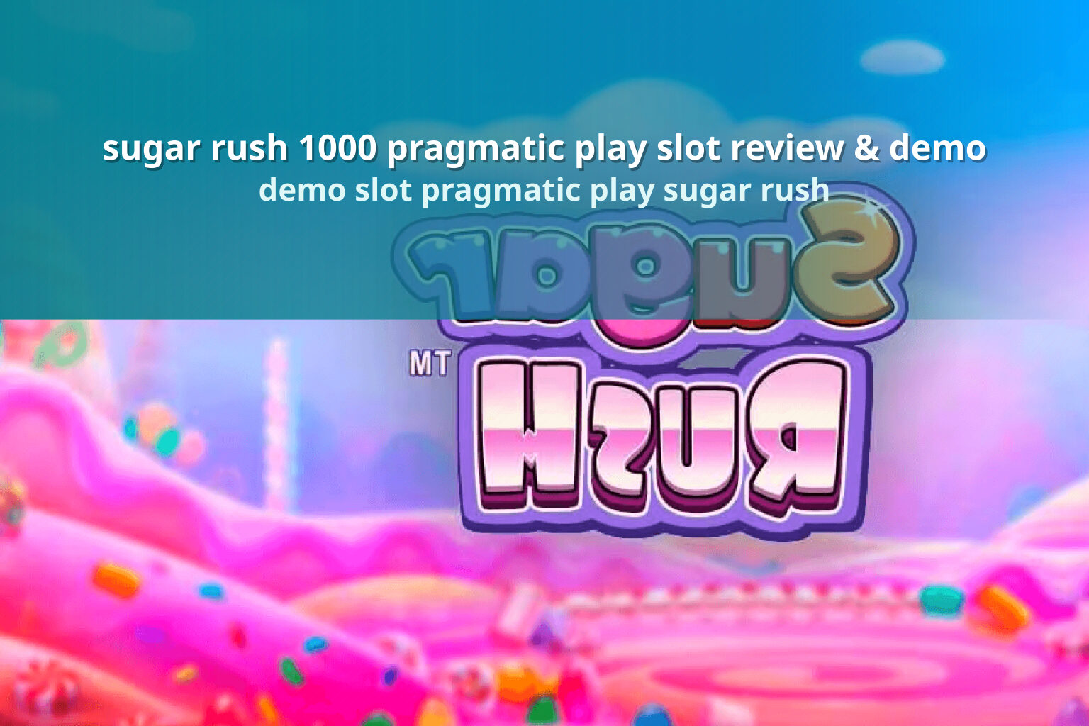 sugar rush 1000 pragmatic play slot review & demo demo slot pragmatic play sugar rush