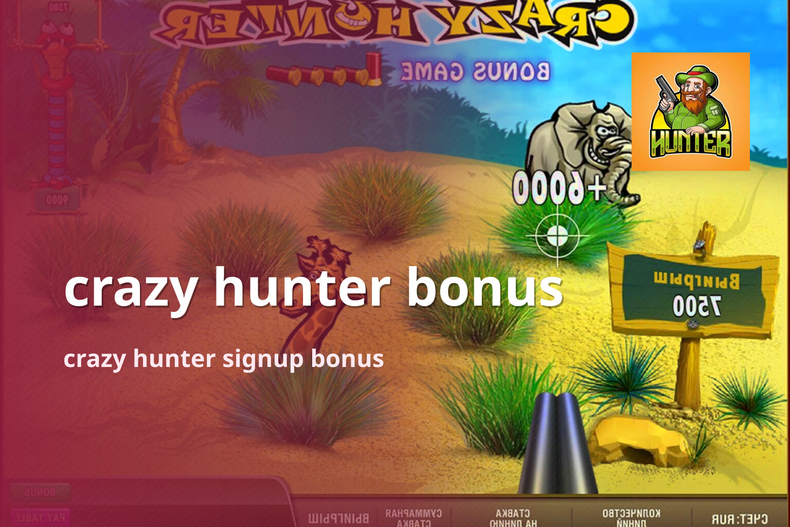 crazy hunter bonus crazy hunter signup bonus