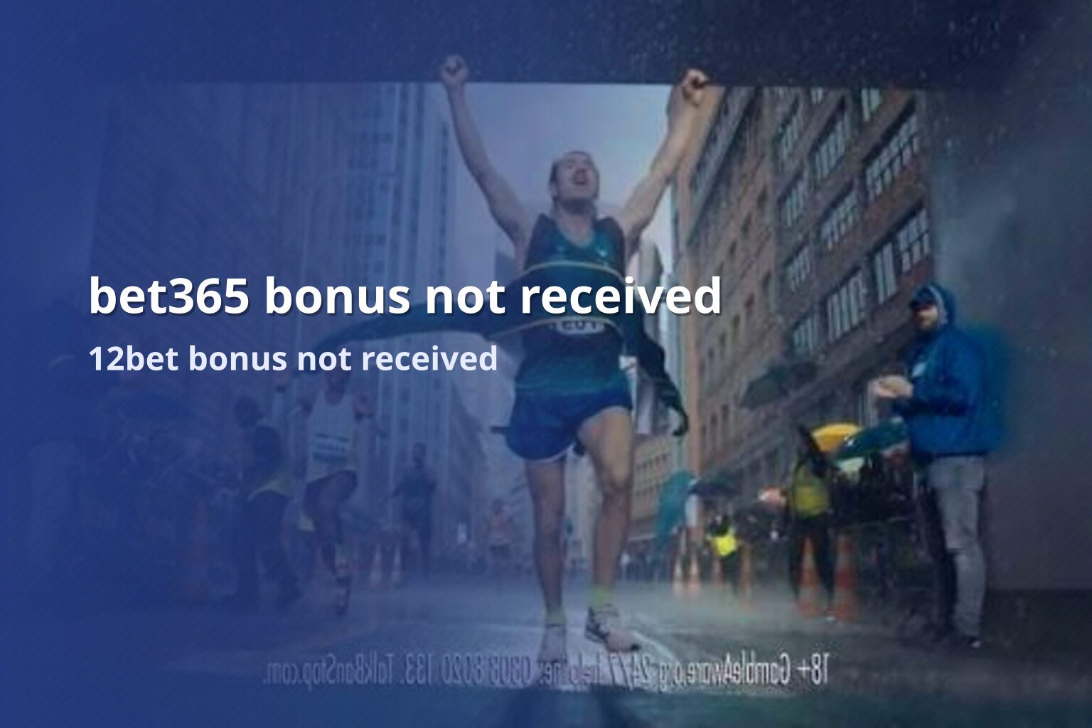 bet365 bonus not received 12bet bonus not received