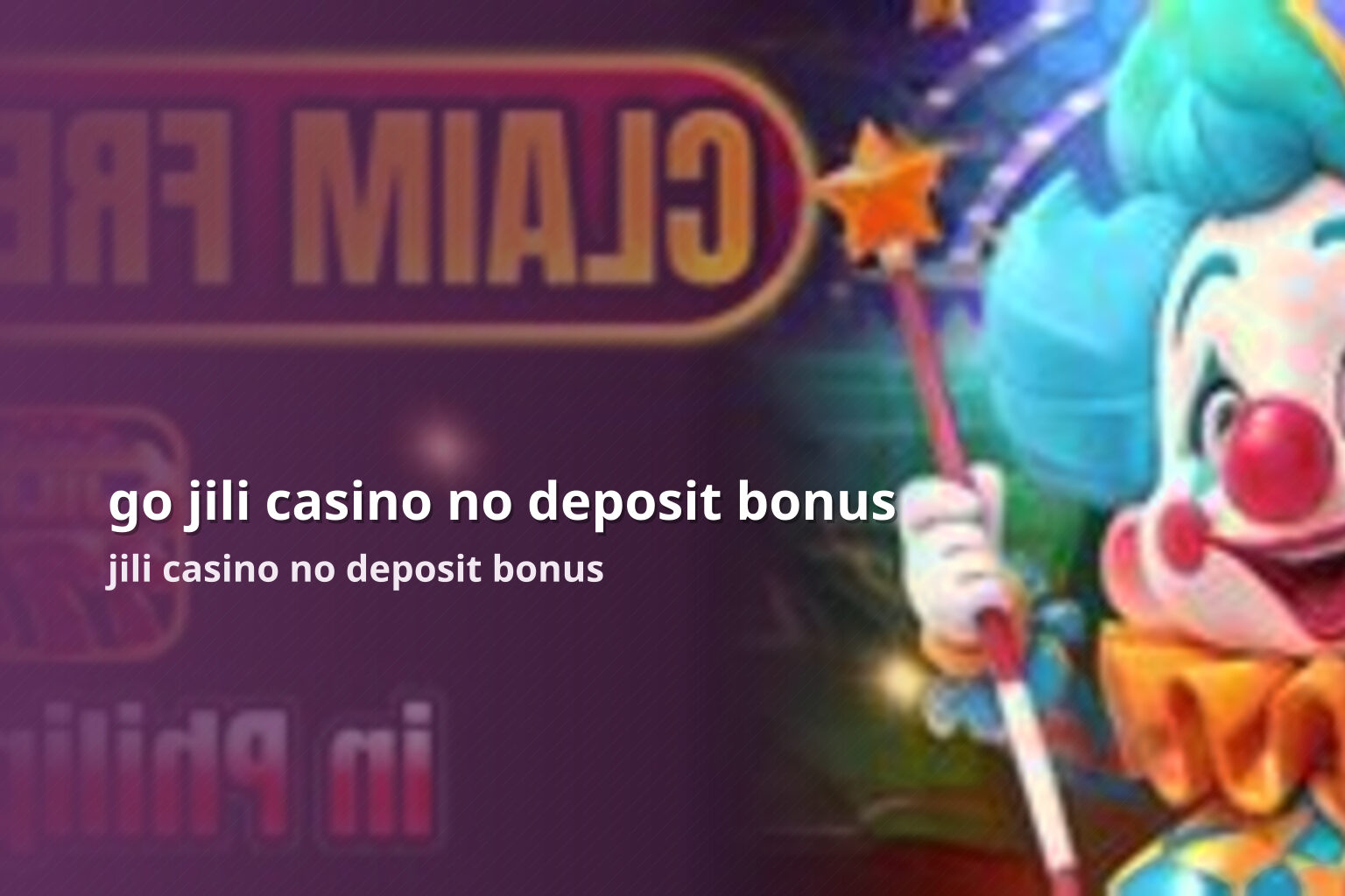 go jili casino no deposit bonus jili casino no deposit bonus