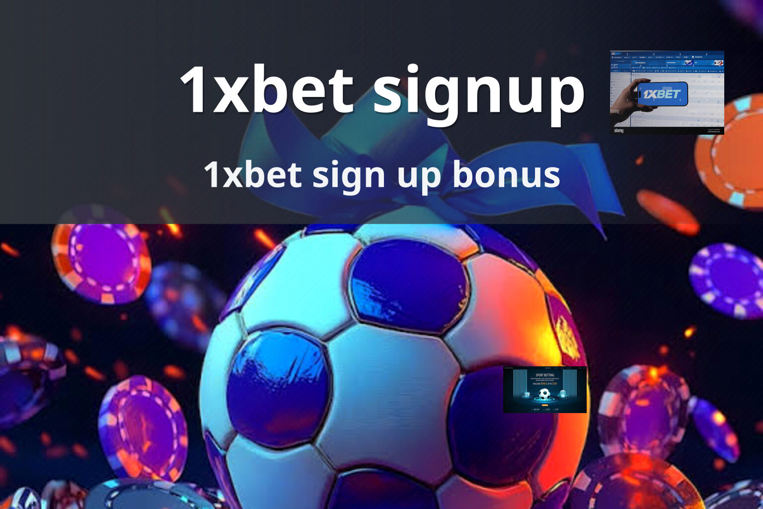 1xbet signup 1xbet sign up bonus