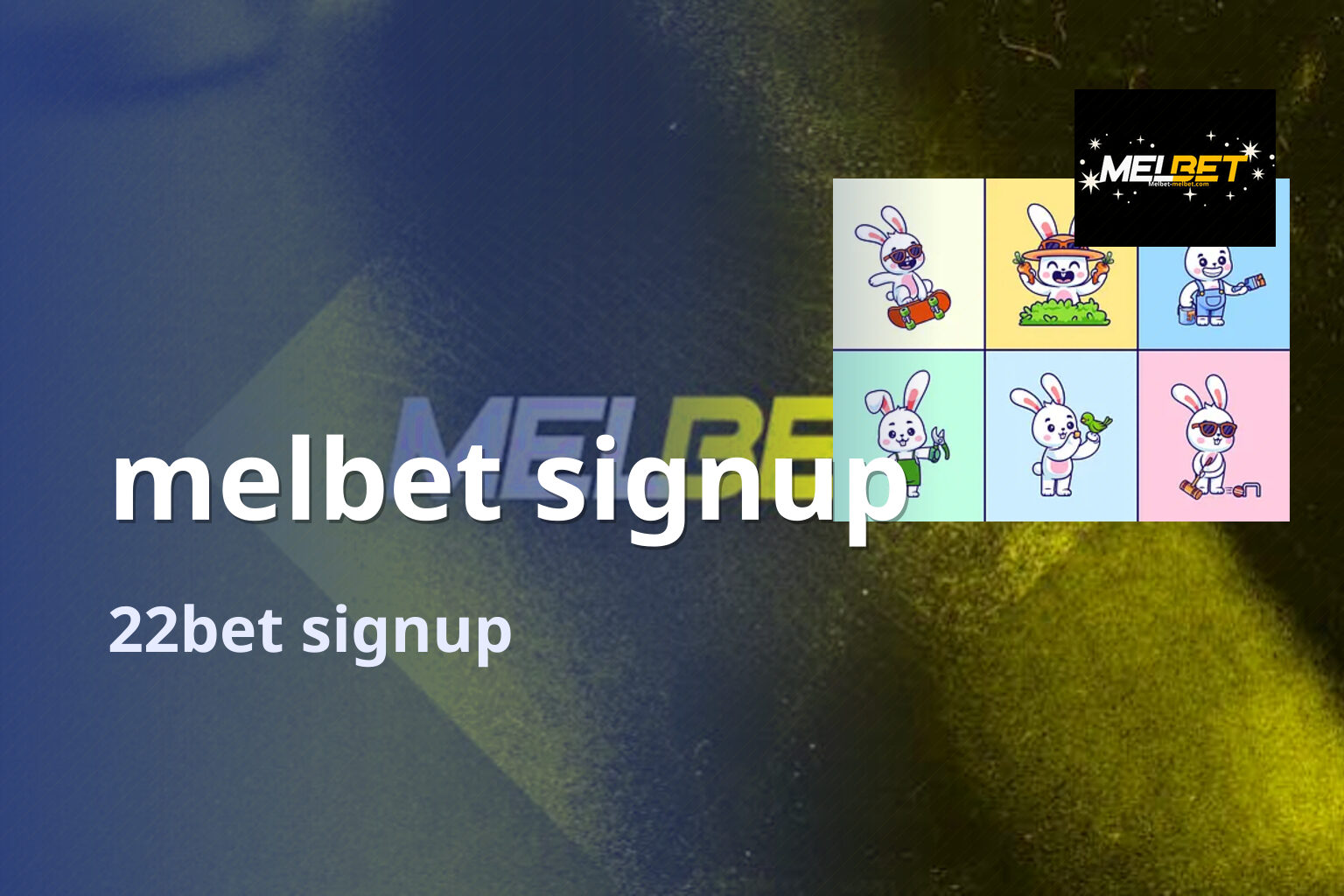 melbet signup 22bet signup
