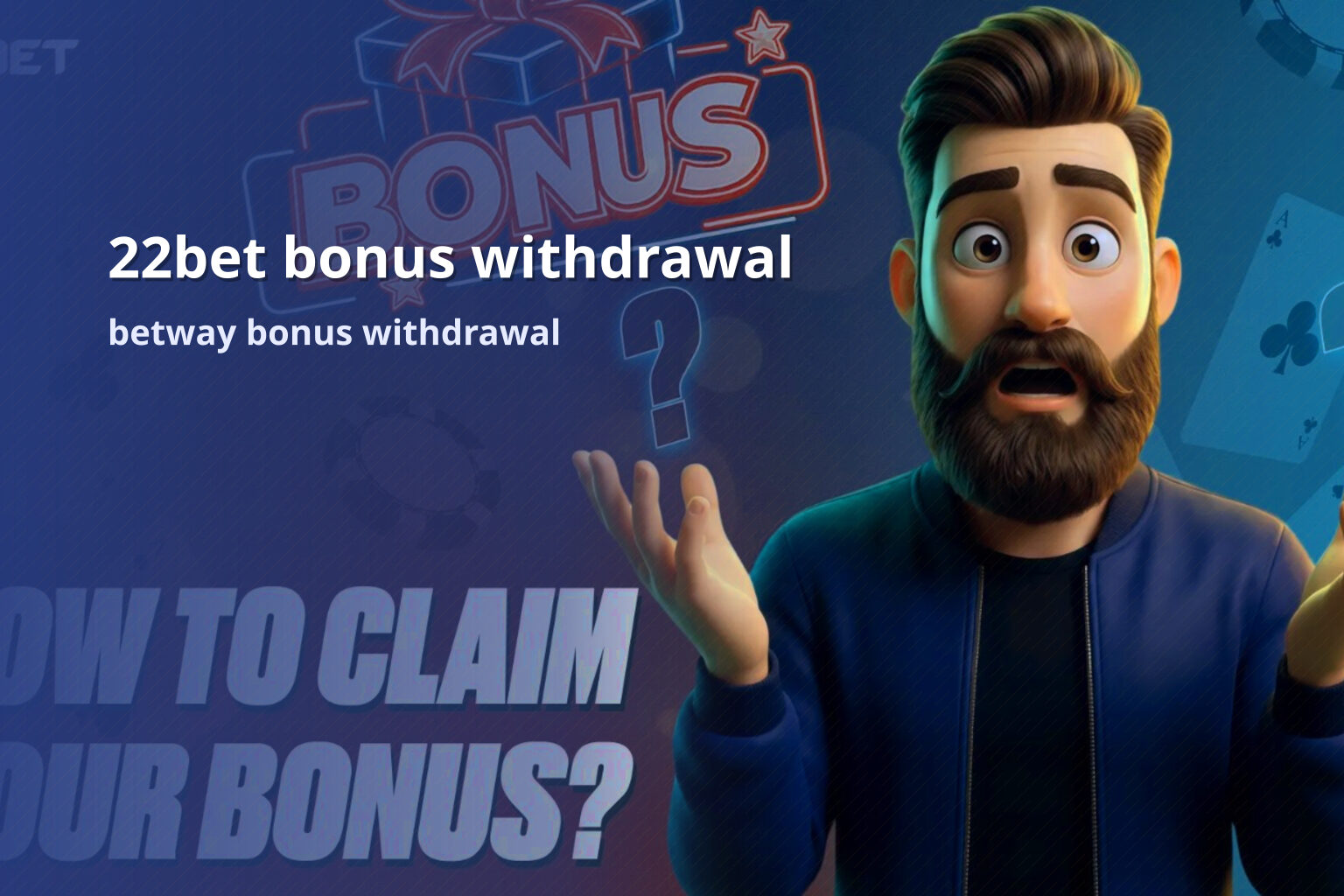 22bet bonus withdrawal betway bonus withdrawal