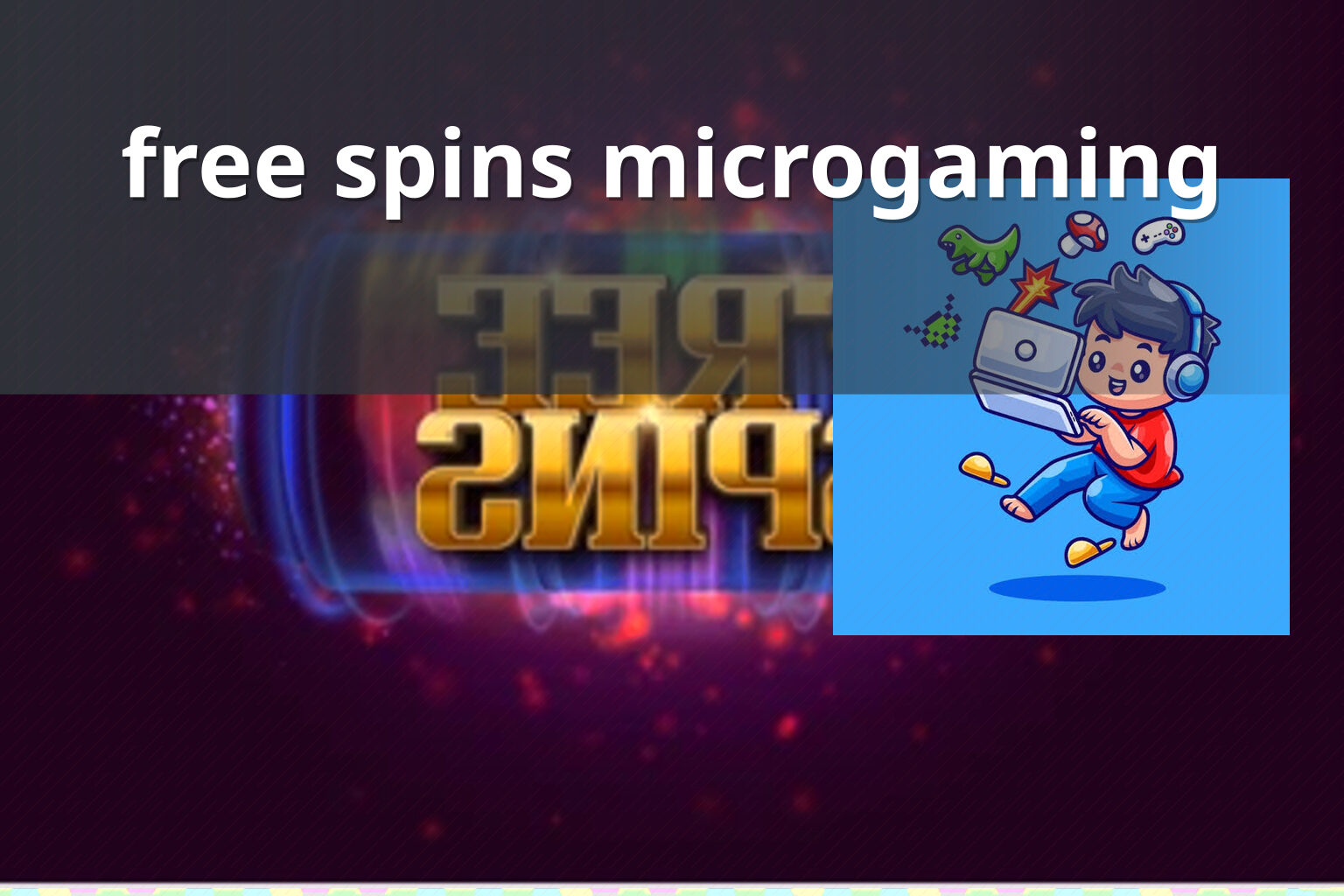 free spins microgaming - payment_and_bonus