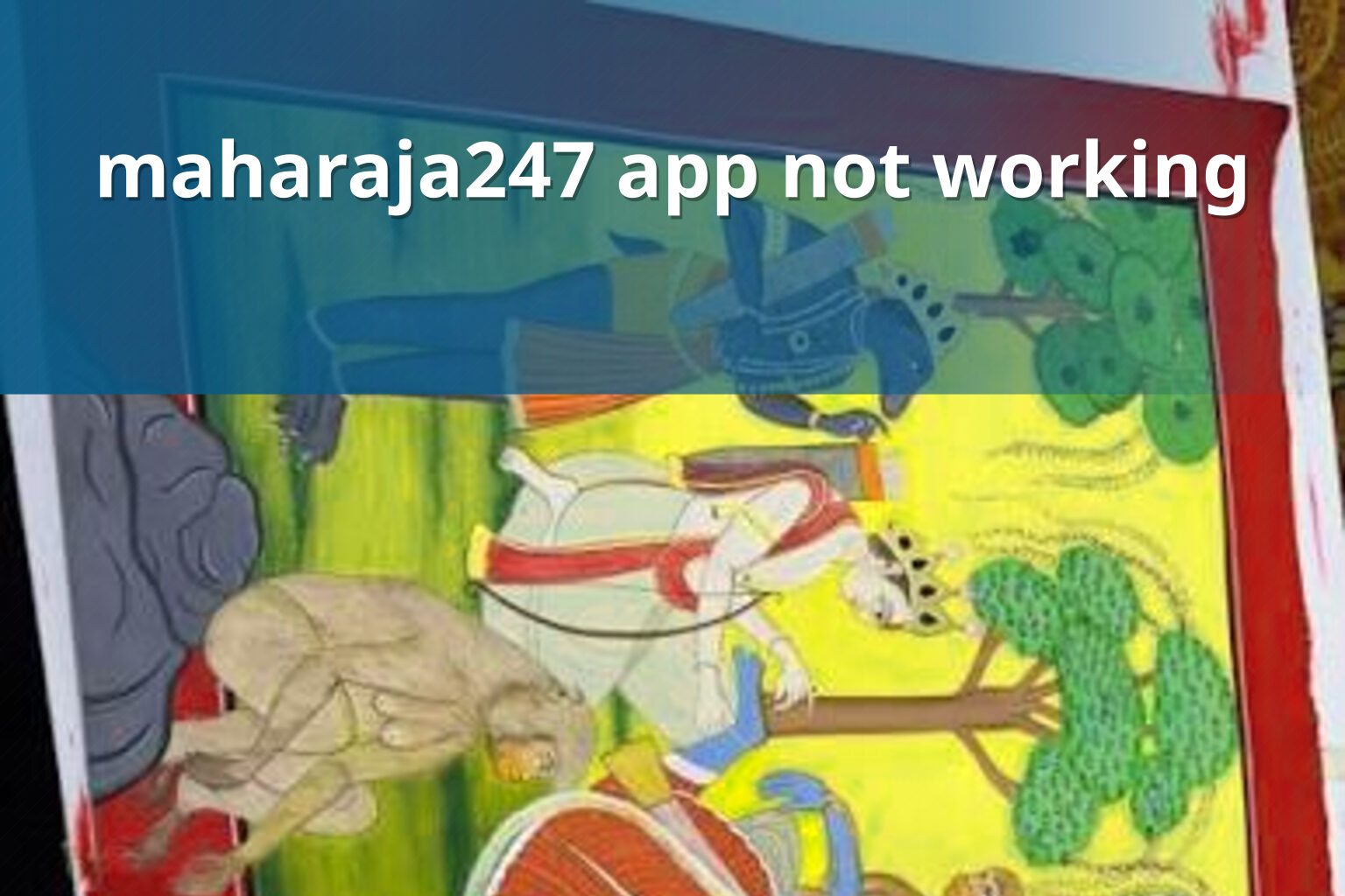 maharaja247 app not working - gaming_brand