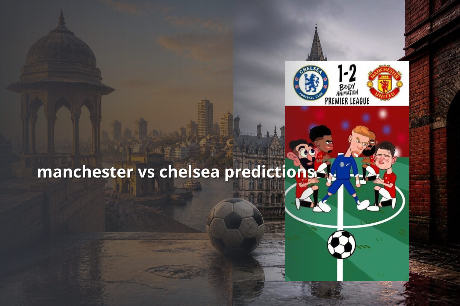 manchester vs chelsea predictions - sportsbook