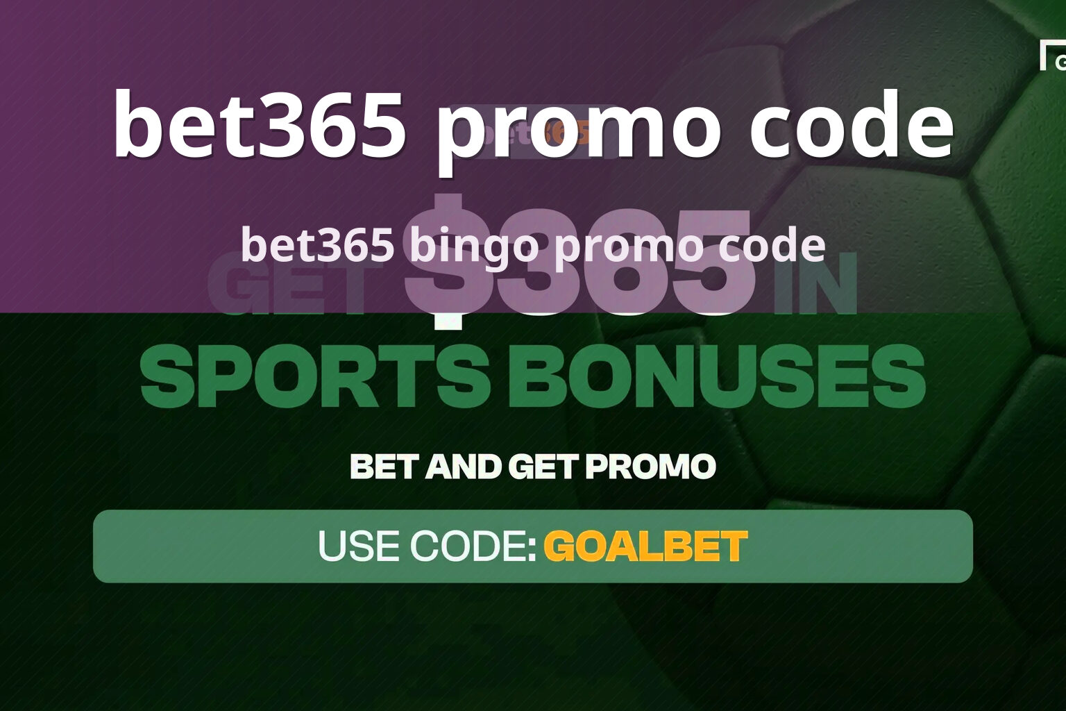bet365 promo code bet365 bingo promo code
