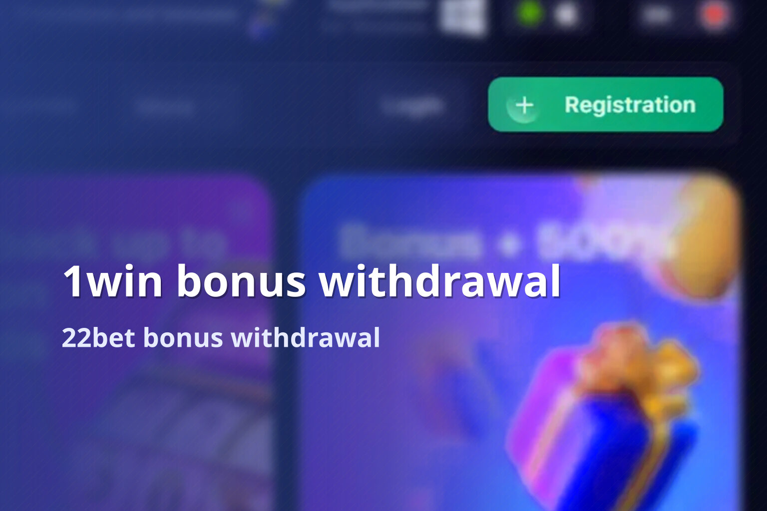 1win bonus withdrawal 22bet bonus withdrawal