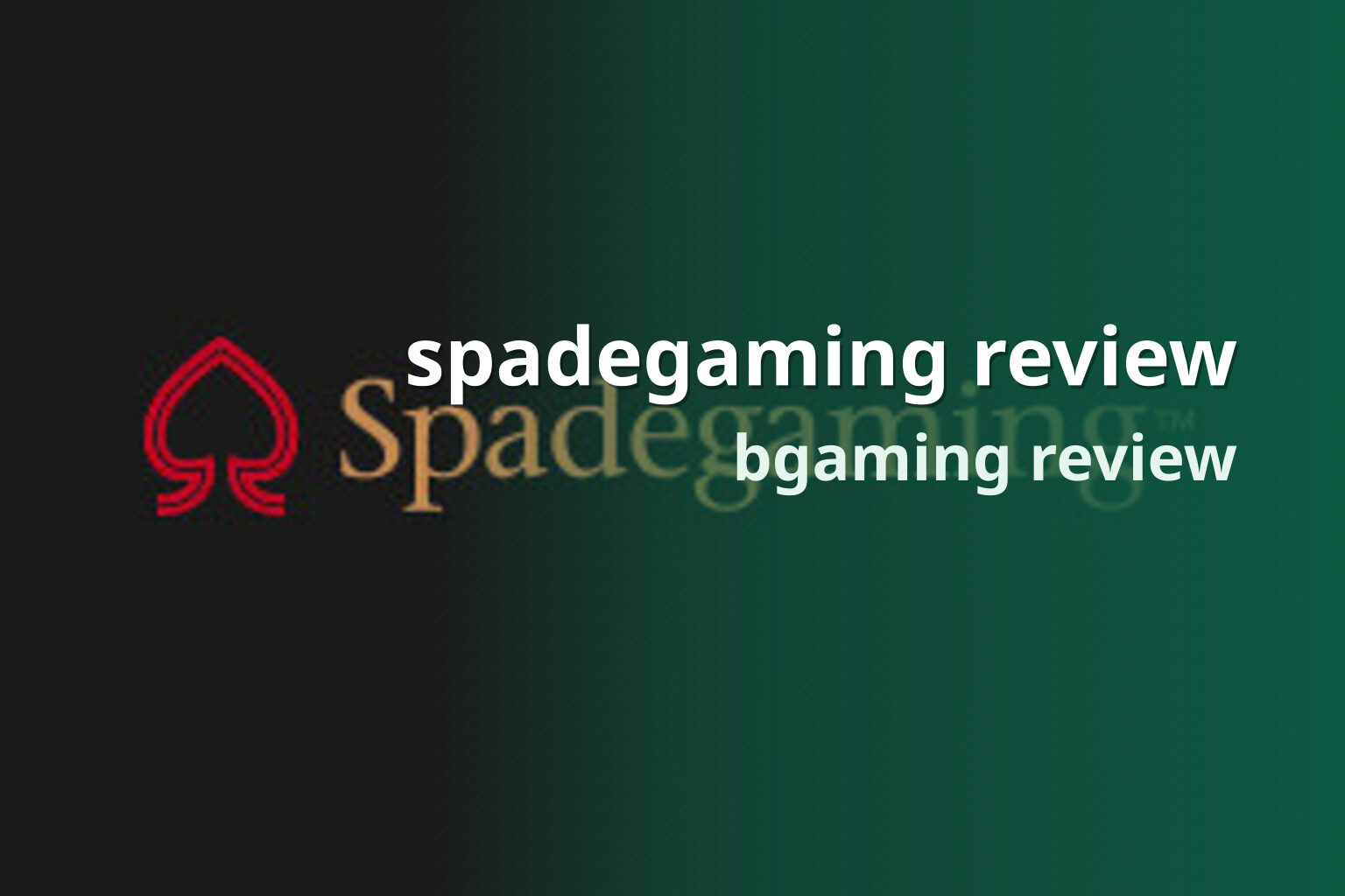 spadegaming review bgaming review