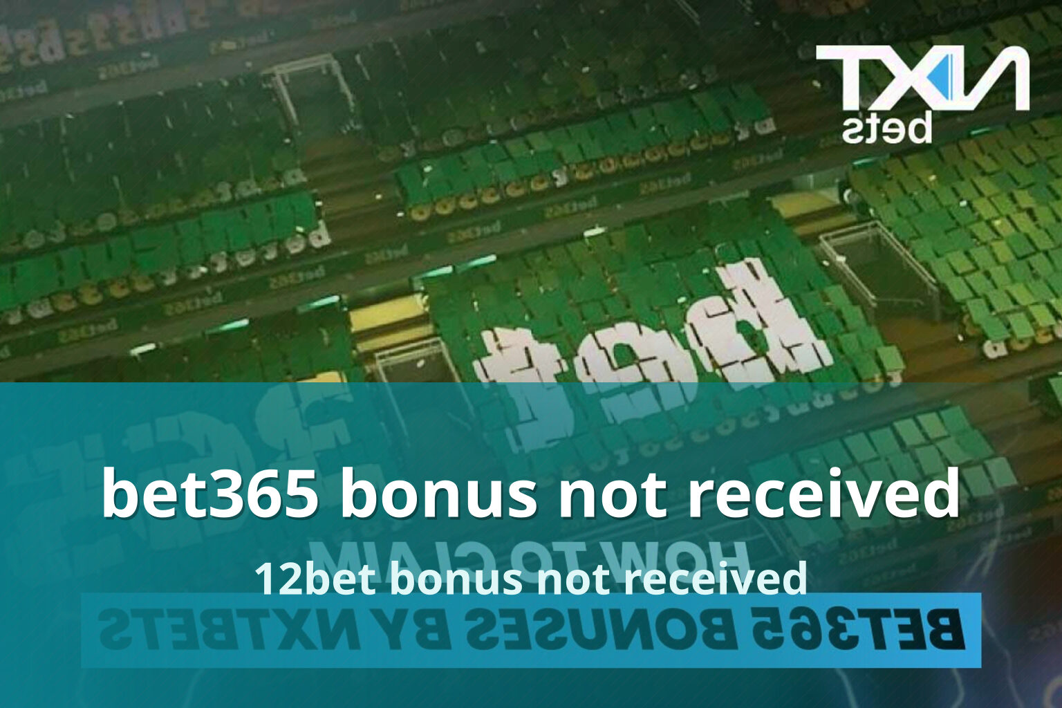 bet365 bonus not received - gaming_brand