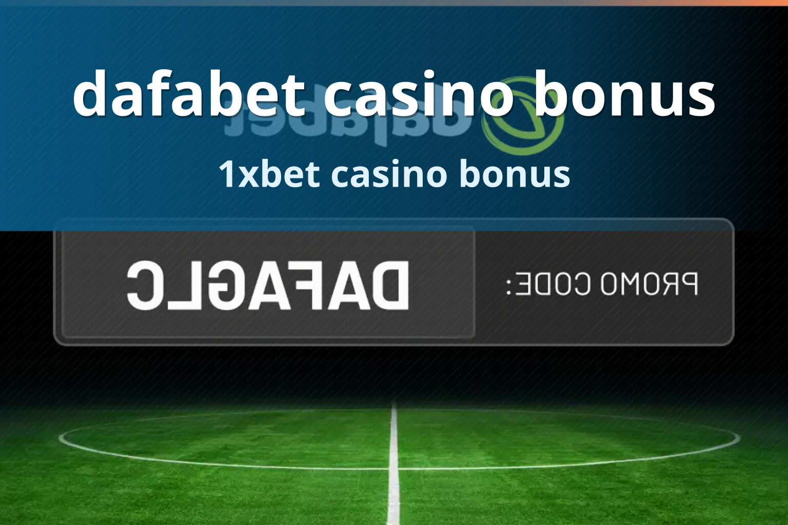 dafabet casino bonus 1xbet casino bonus