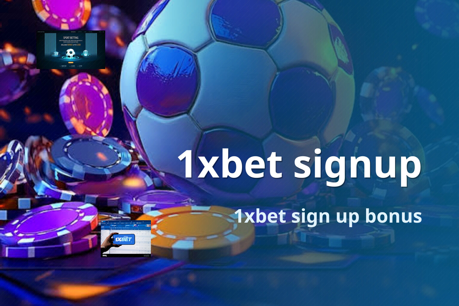 1xbet signup 1xbet sign up bonus