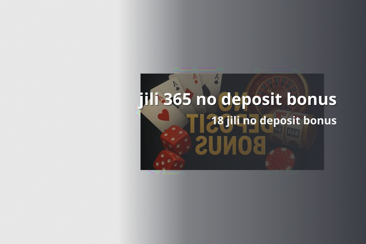 jili 365 no deposit bonus 18 jili no deposit bonus