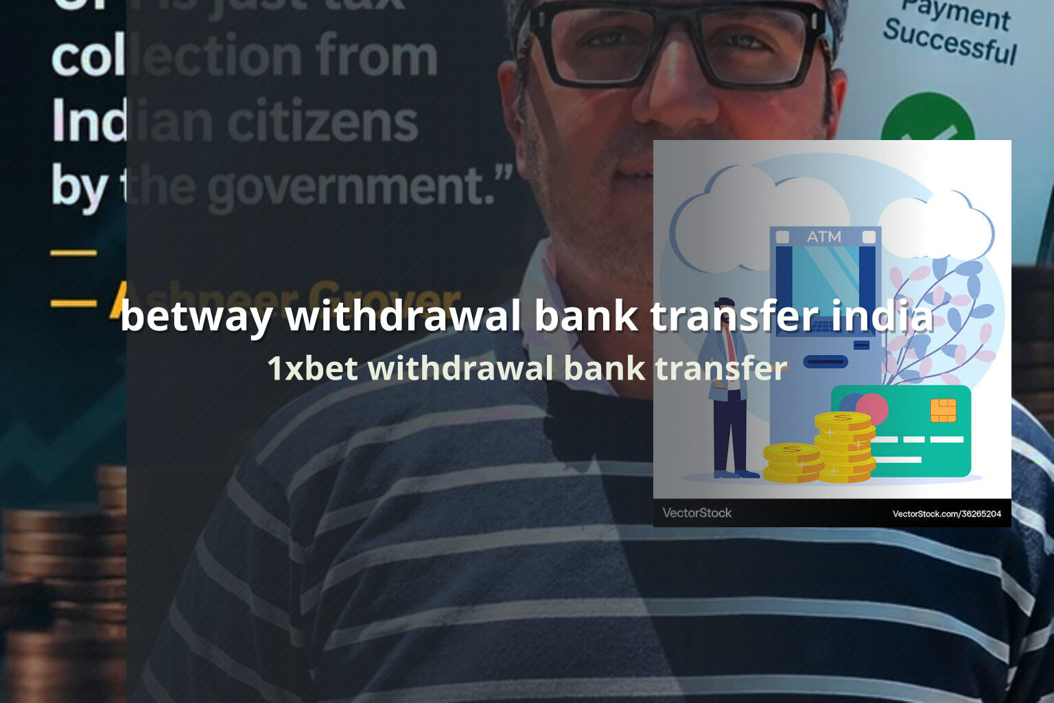 betway withdrawal bank transfer india 1xbet withdrawal bank transfer