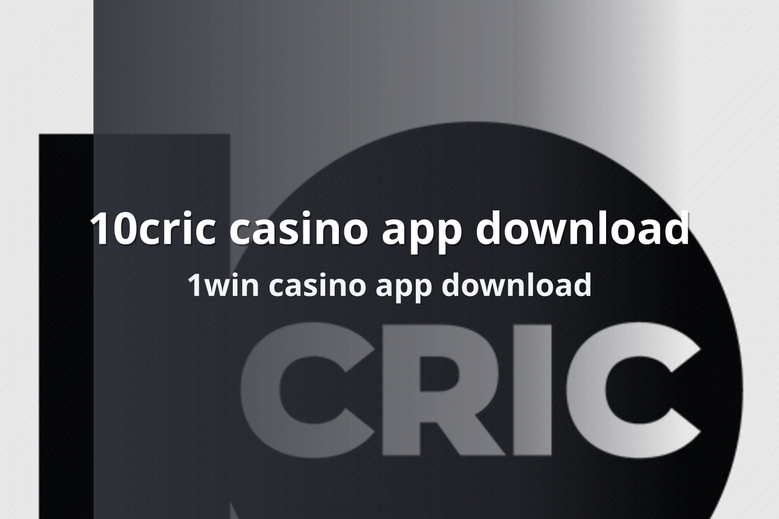 10cric casino app download 1win casino app download