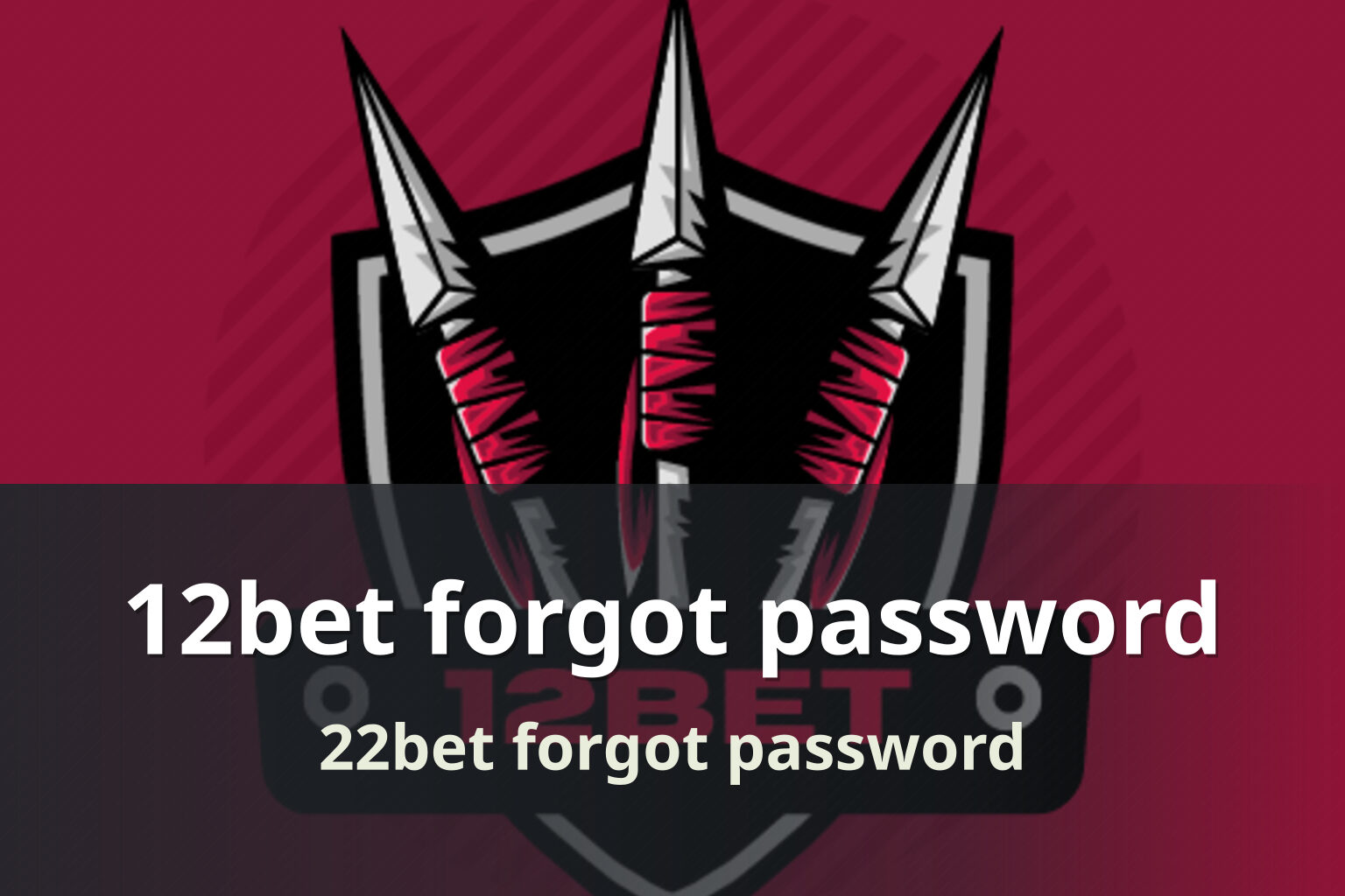 12bet forgot password 22bet forgot password