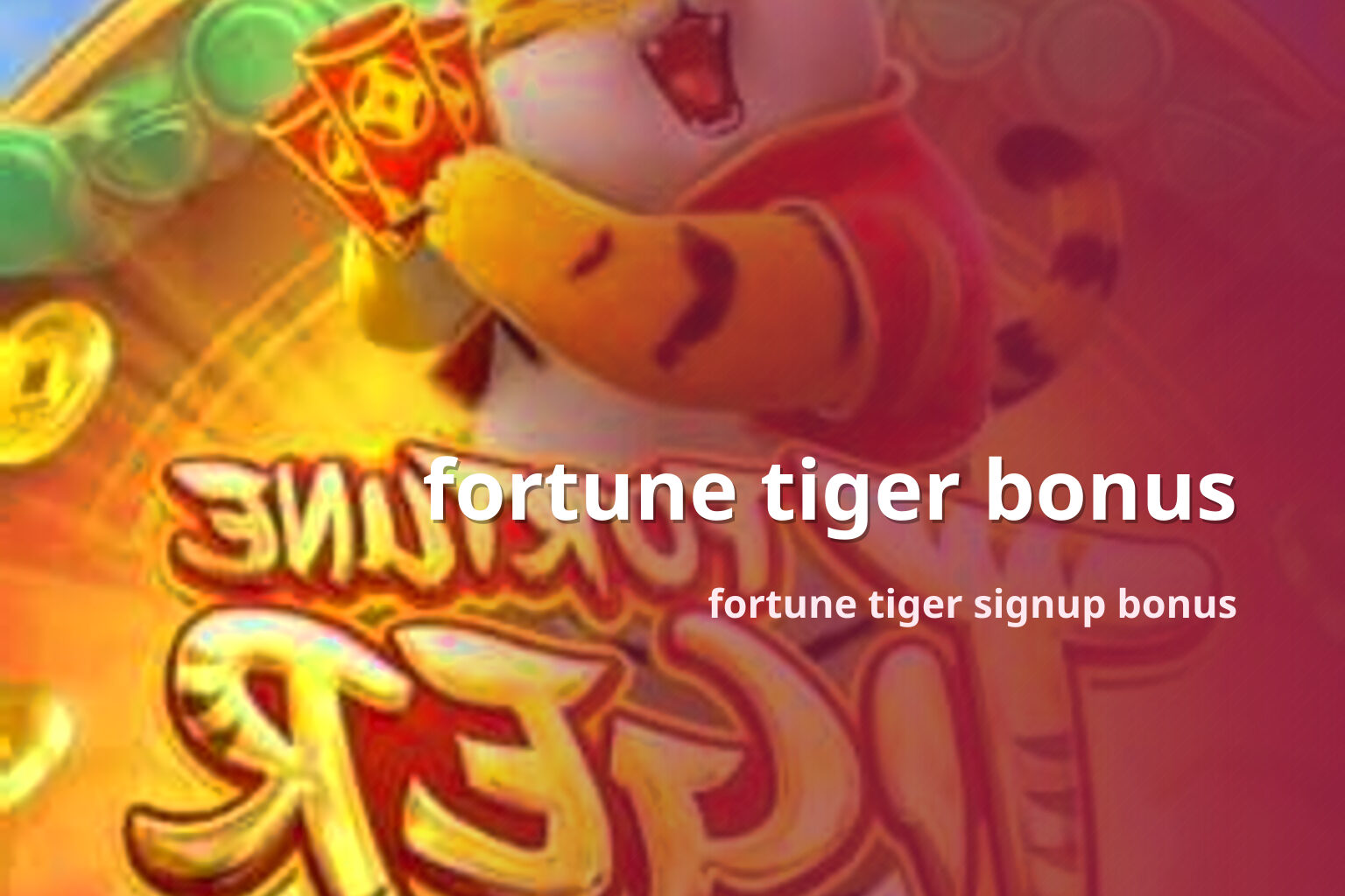 fortune tiger bonus - payment_and_bonus
