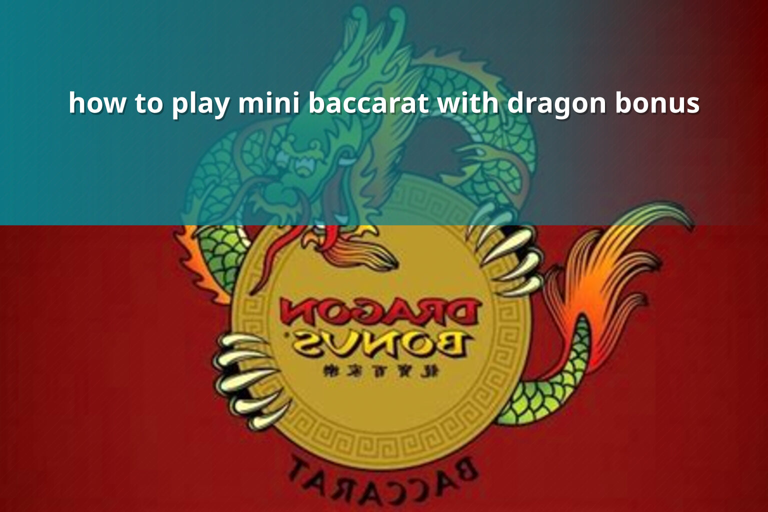 how to play mini baccarat with dragon bonus - casino