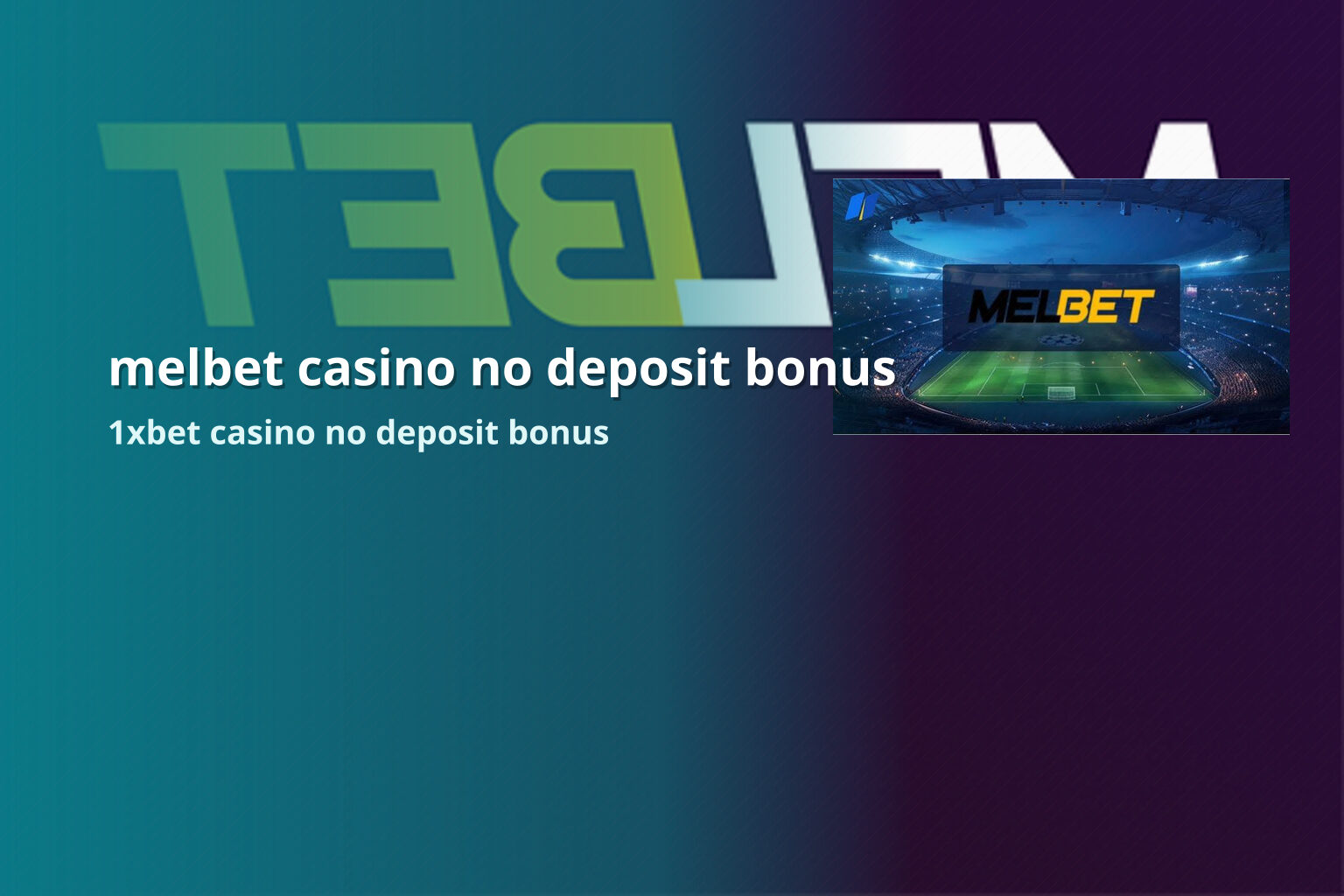 melbet casino no deposit bonus - gaming_brand