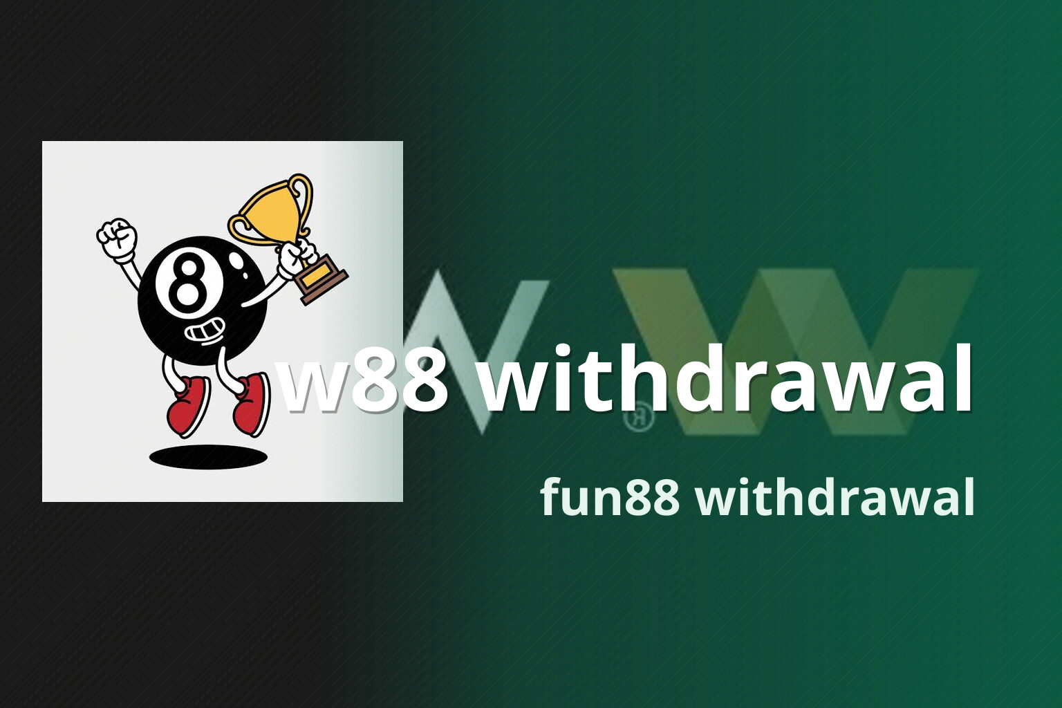 w88 withdrawal fun88 withdrawal