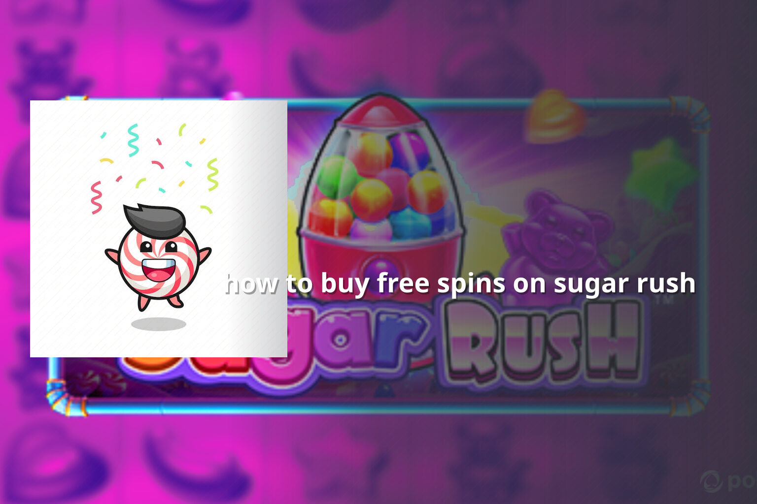 how to buy free spins on sugar rush - payment_and_bonus
