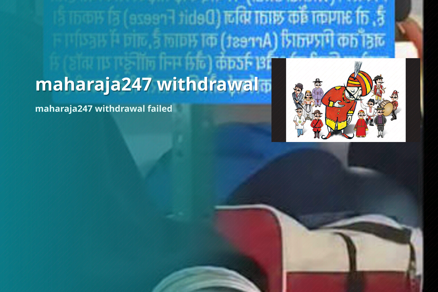maharaja247 withdrawal maharaja247 withdrawal failed