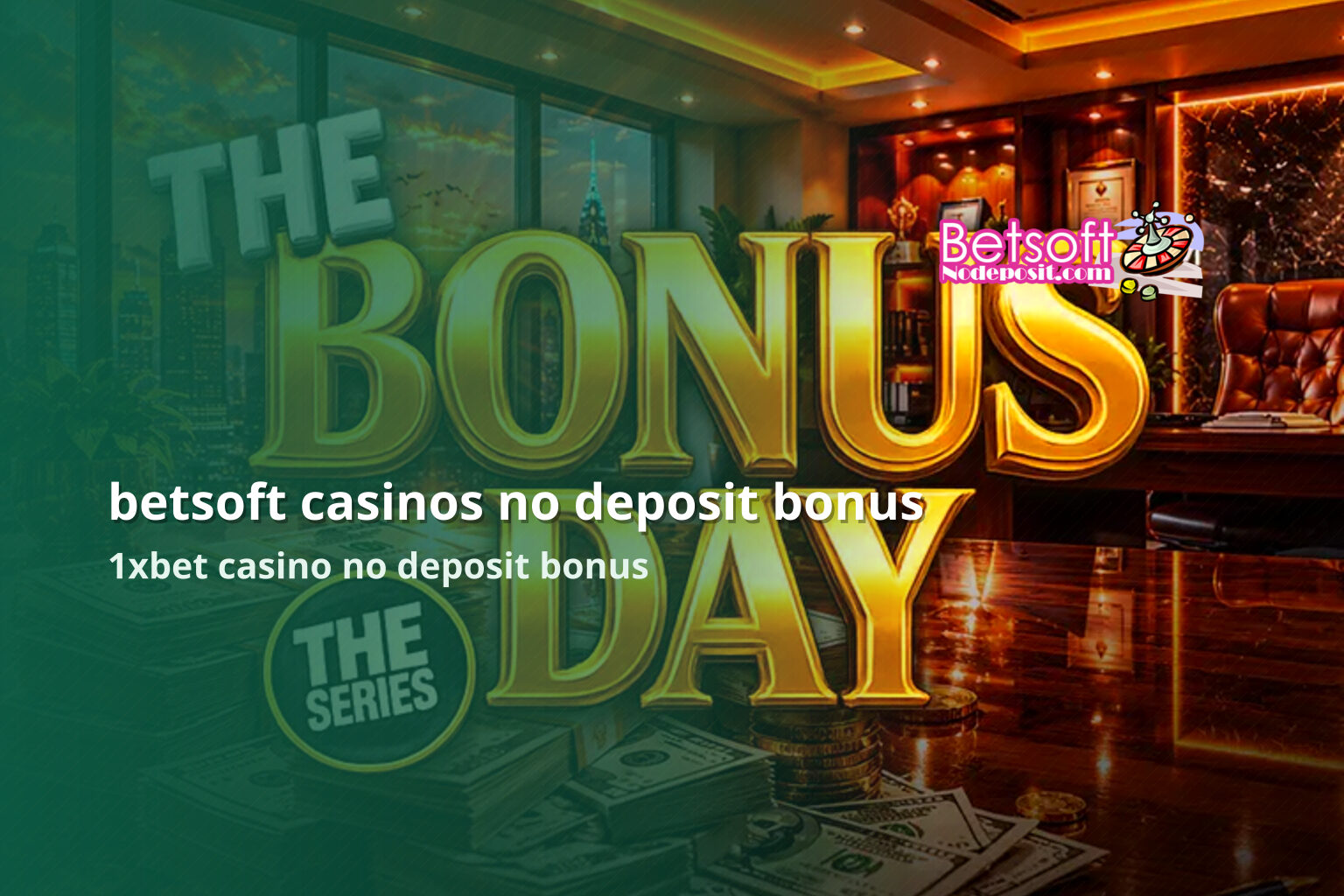 betsoft casinos no deposit bonus 1xbet casino no deposit bonus