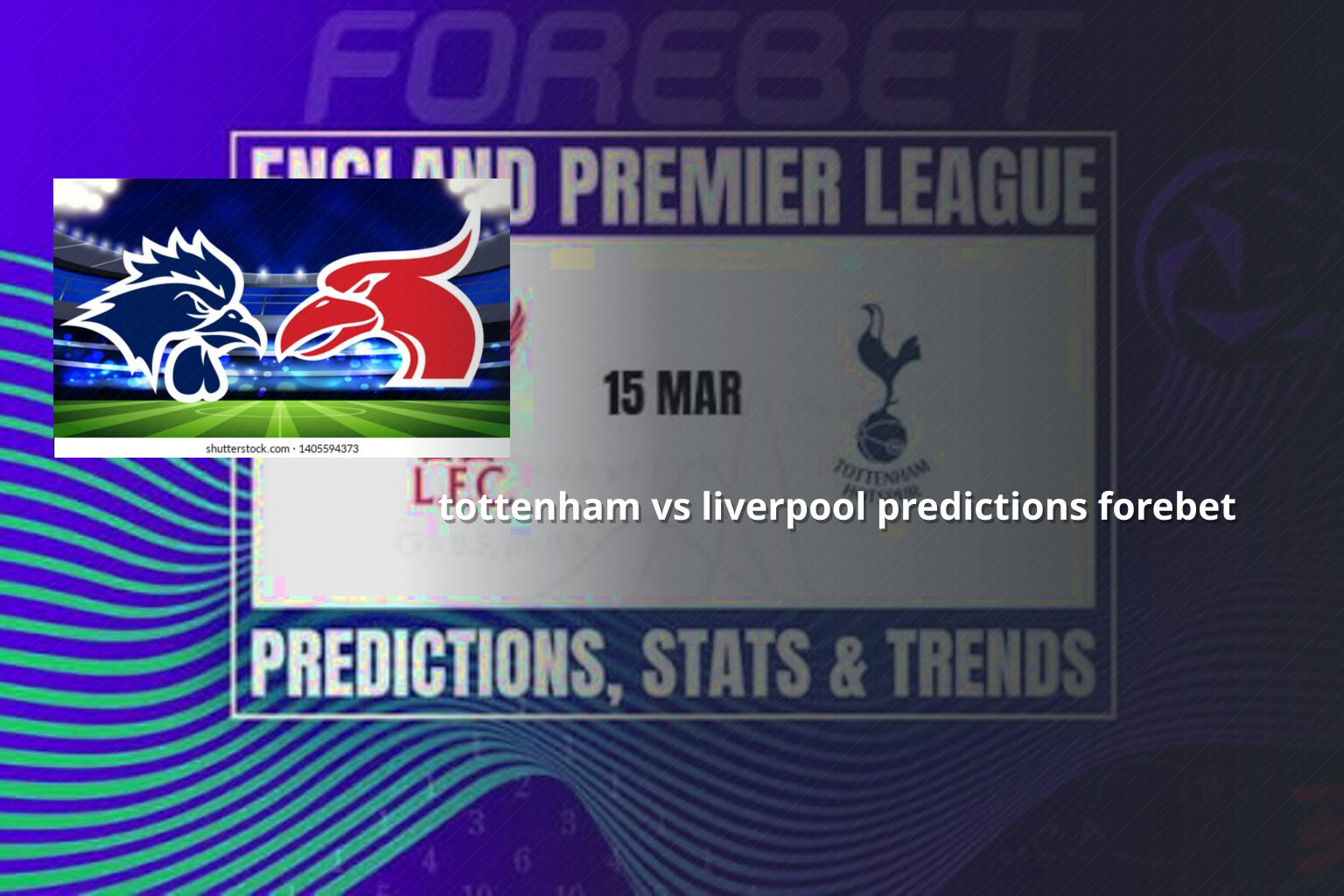 tottenham vs liverpool predictions forebet - sportsbook