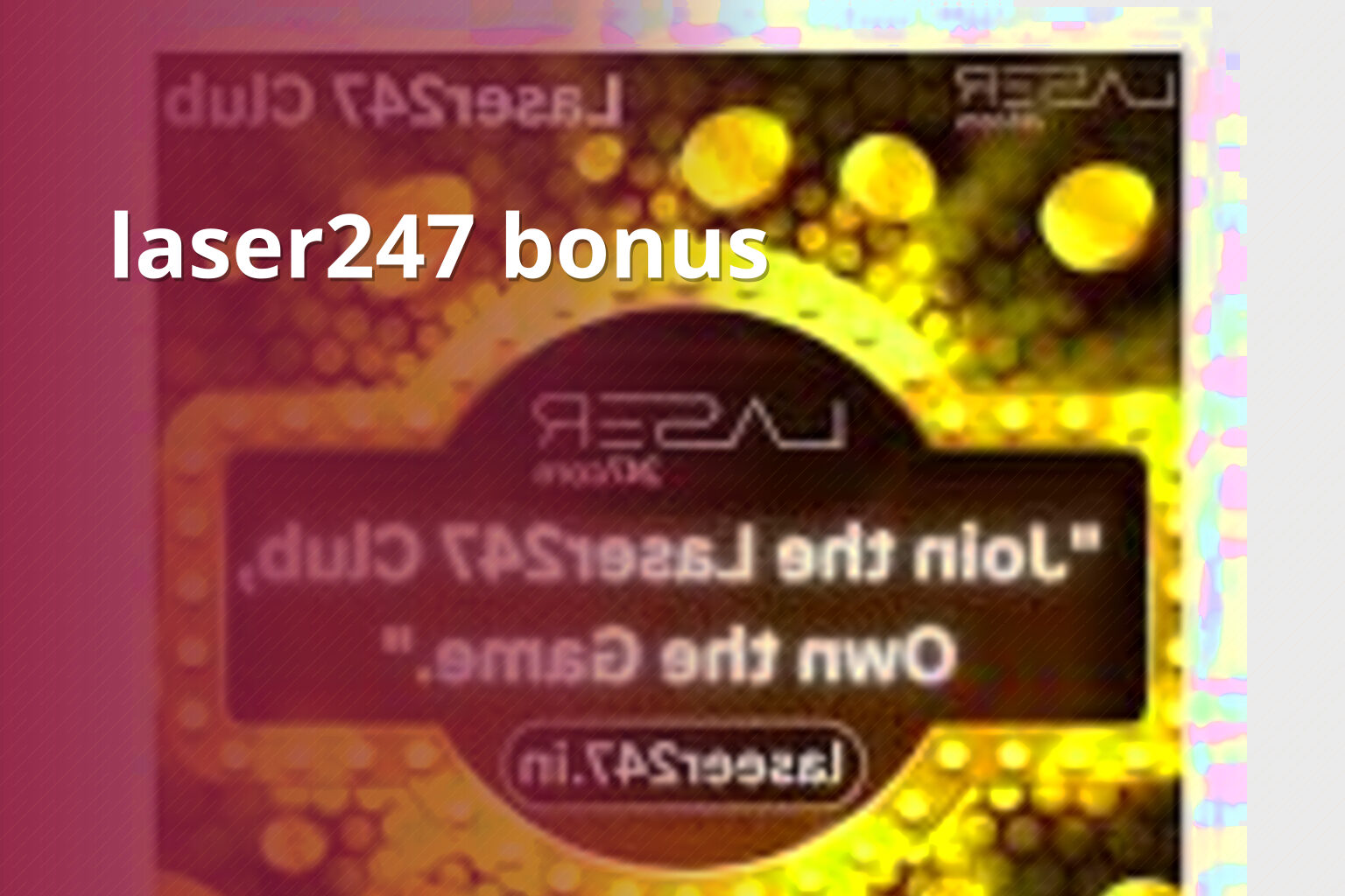 laser247 bonus - gaming_brand