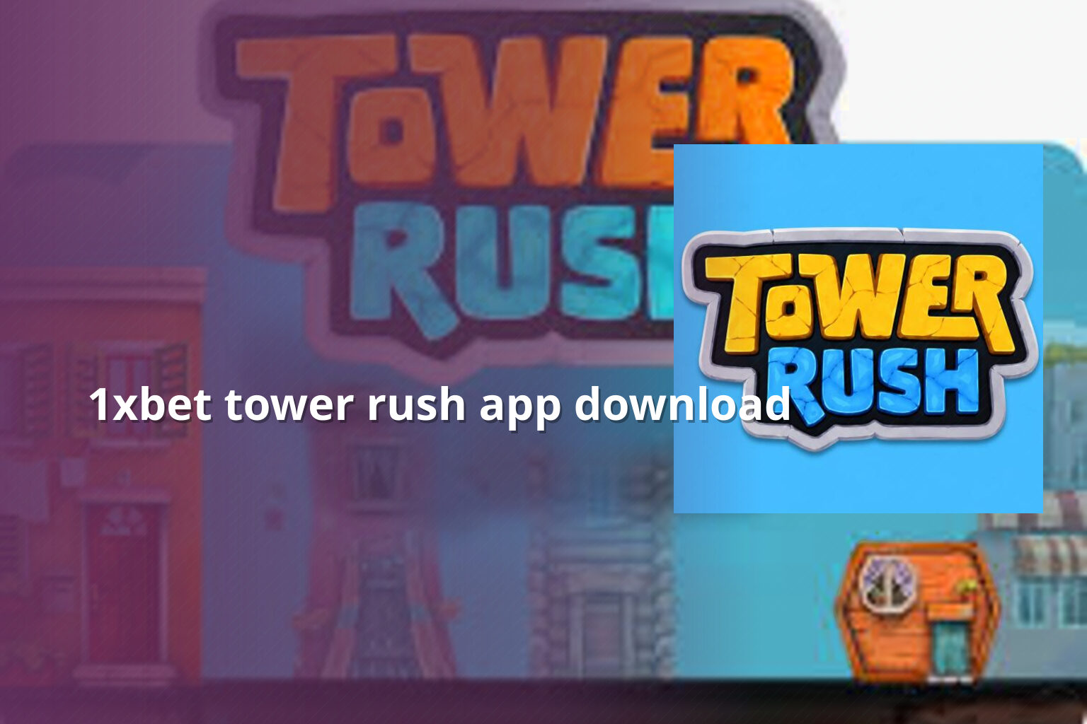 1xbet tower rush app download - gaming_brand