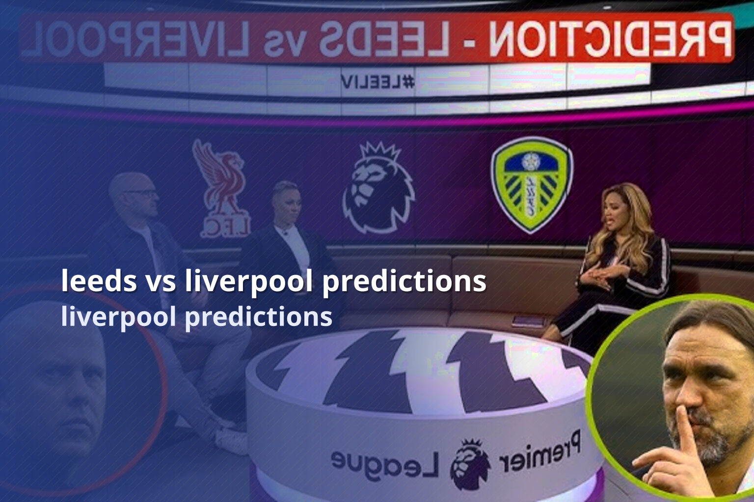 leeds vs liverpool predictions liverpool predictions