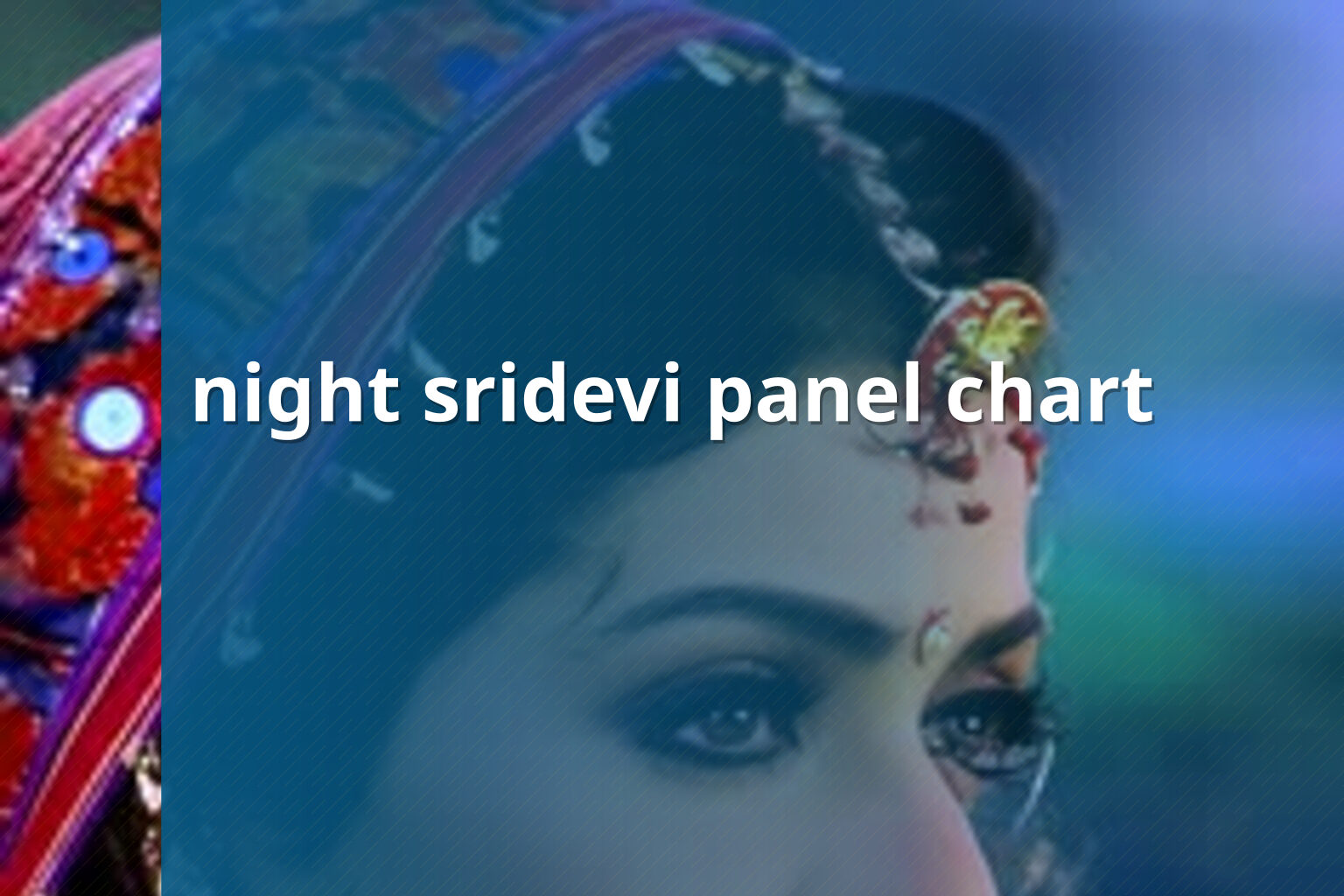 night sridevi panel chart - matka_satta
