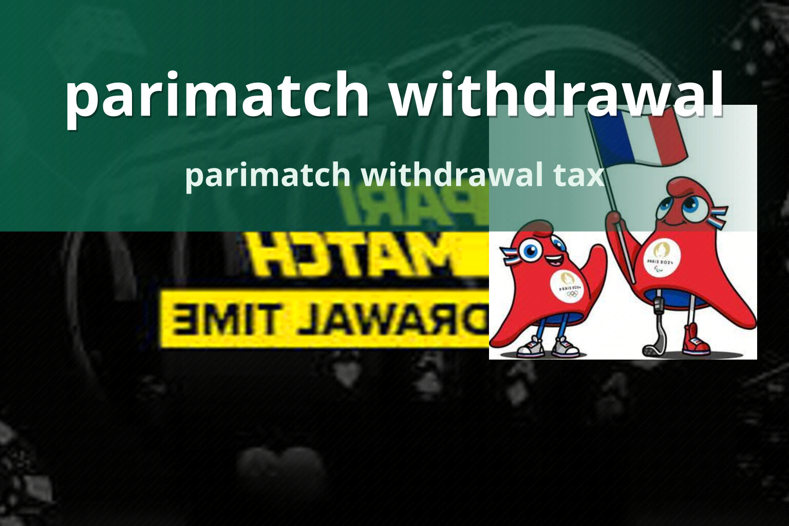 parimatch withdrawal parimatch withdrawal tax