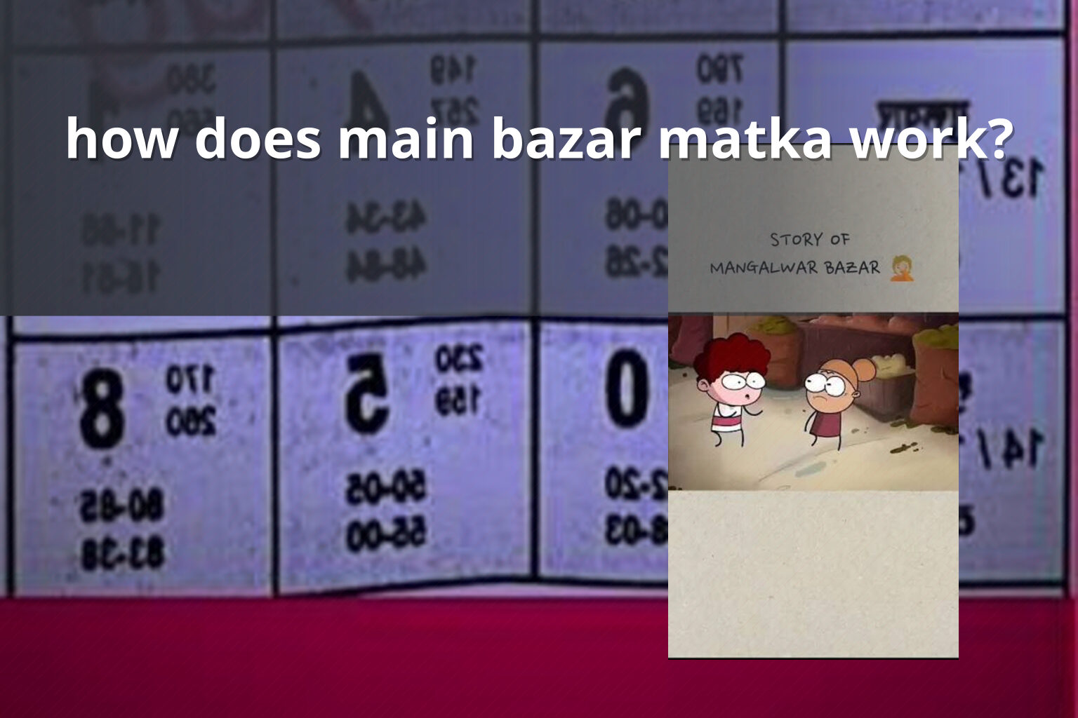 how does main bazar matka work? - matka_satta