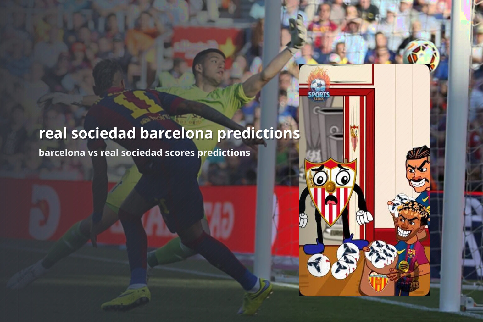 real sociedad barcelona predictions barcelona vs real sociedad scores predictions