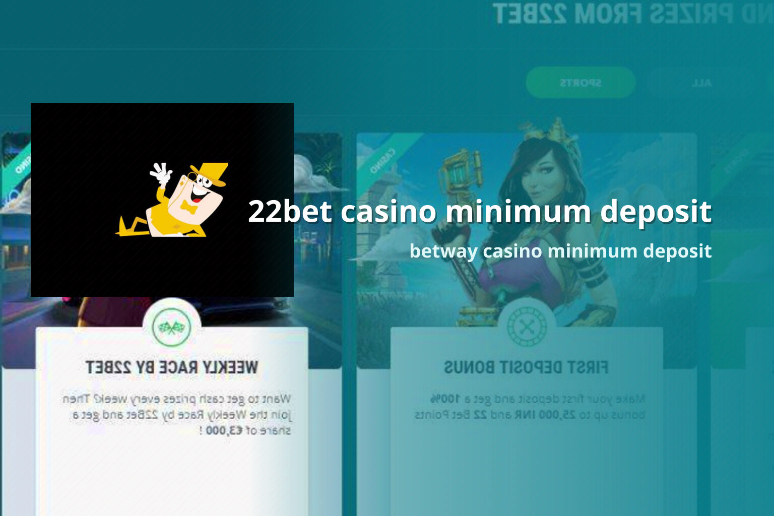 22bet casino minimum deposit betway casino minimum deposit