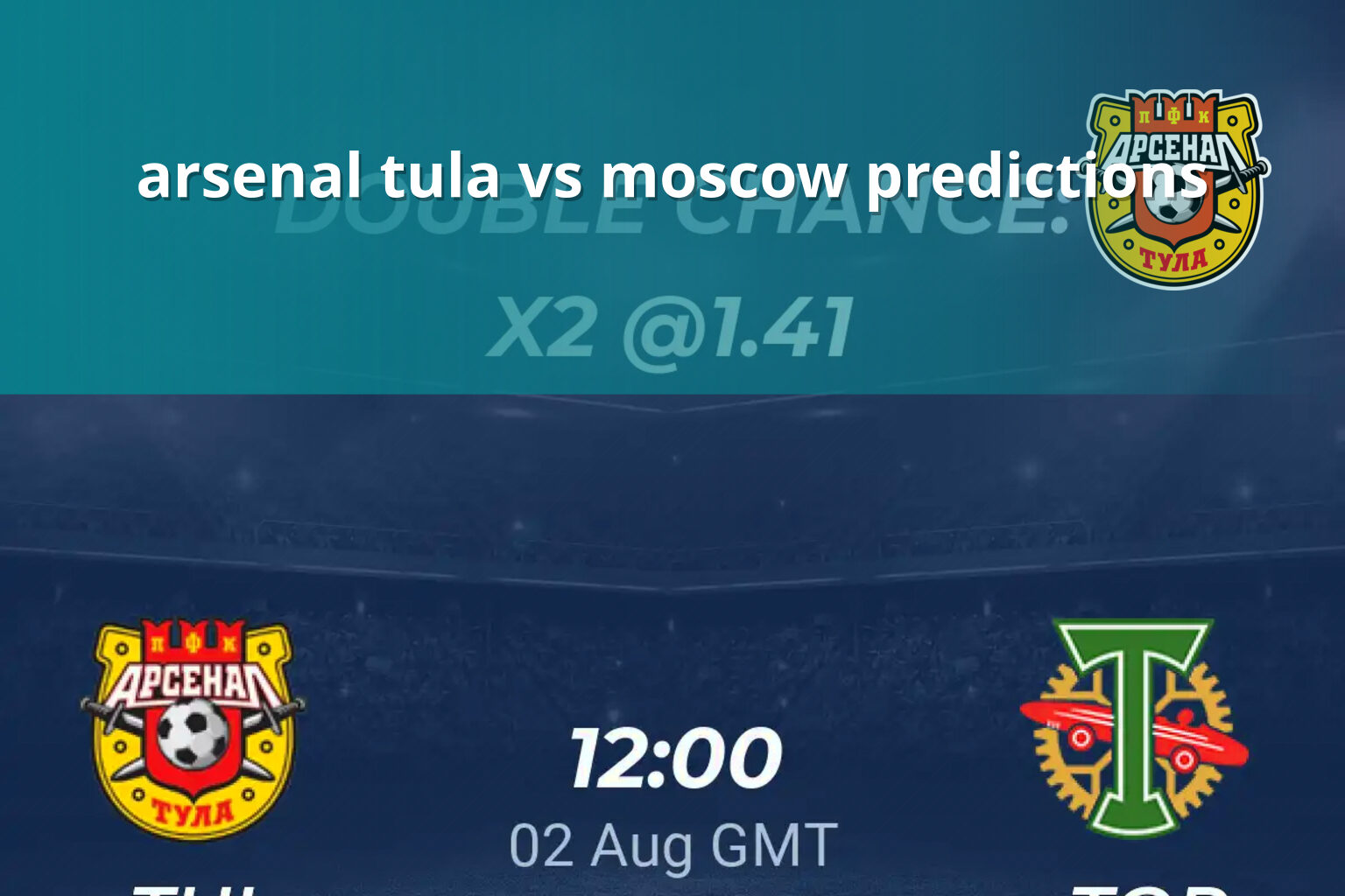arsenal tula vs moscow predictions - sportsbook
