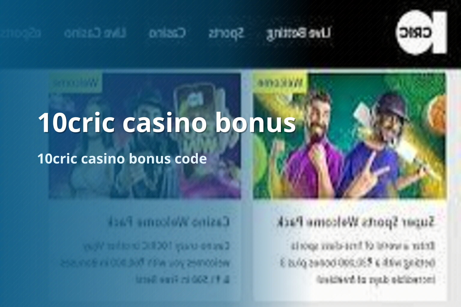 10cric casino bonus 10cric casino bonus code