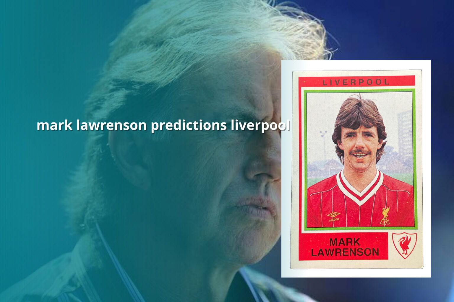 mark lawrenson predictions liverpool - sportsbook