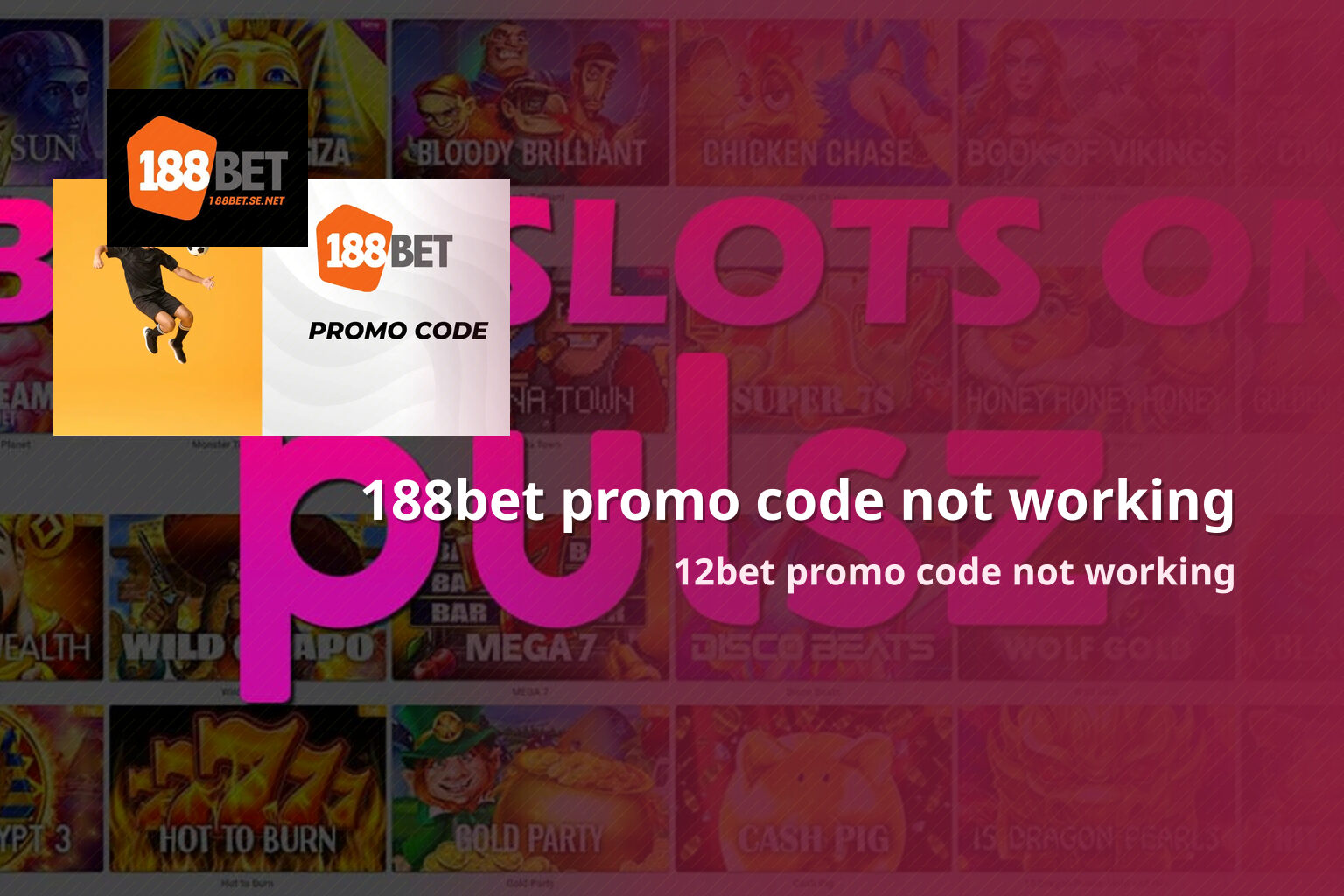 188bet promo code not working 12bet promo code not working
