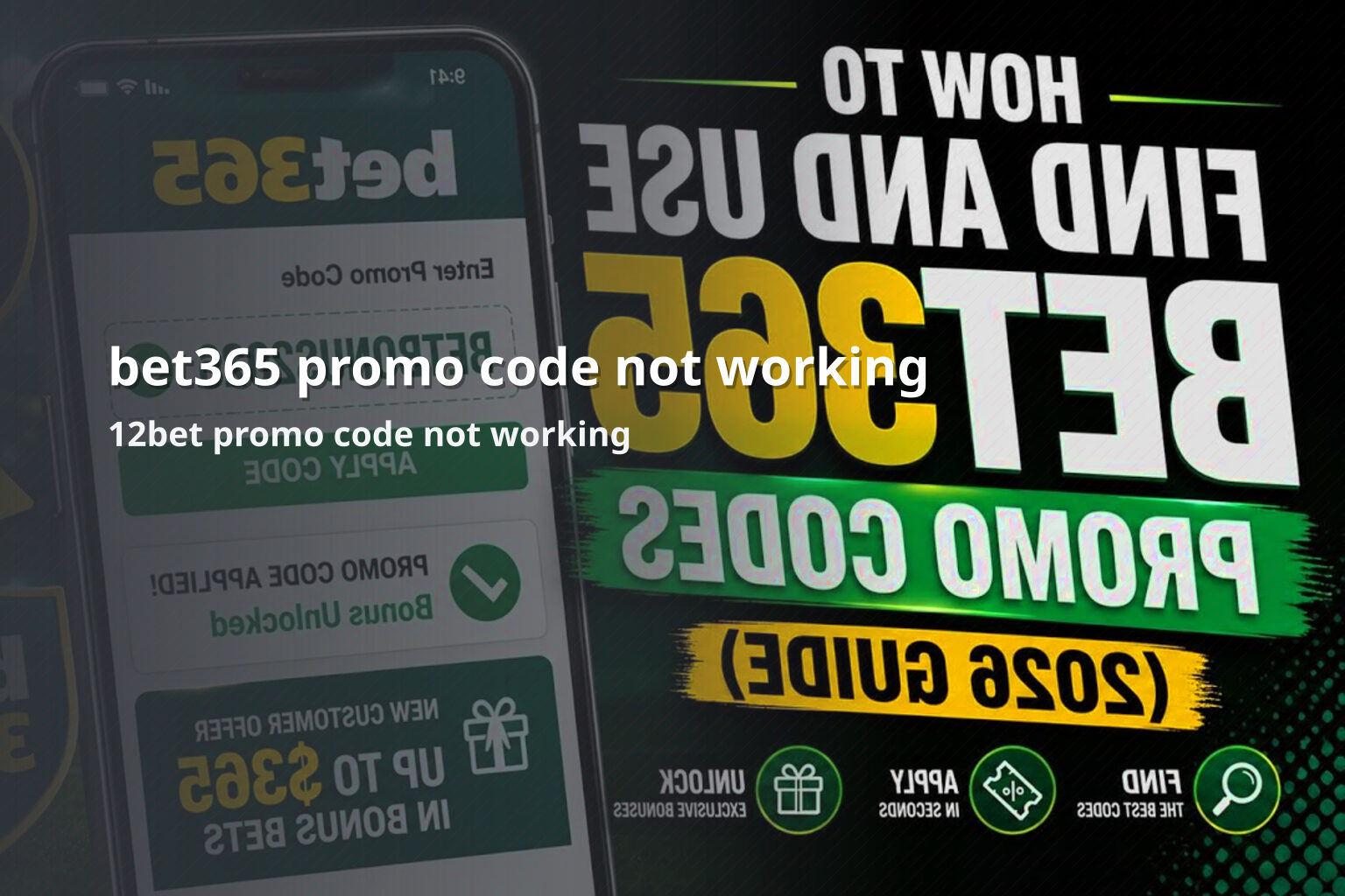 bet365 promo code not working 12bet promo code not working