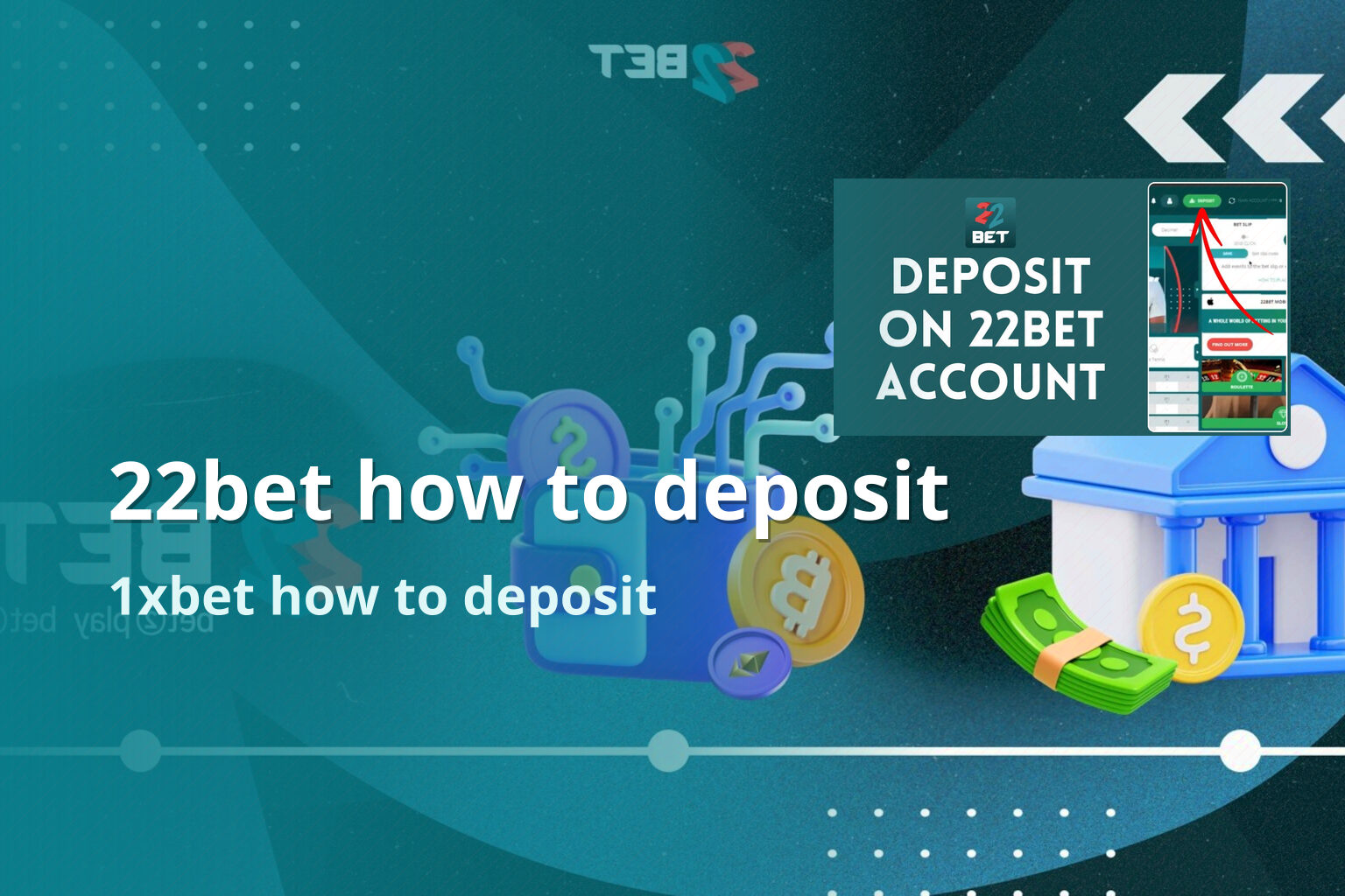 22bet how to deposit 1xbet how to deposit